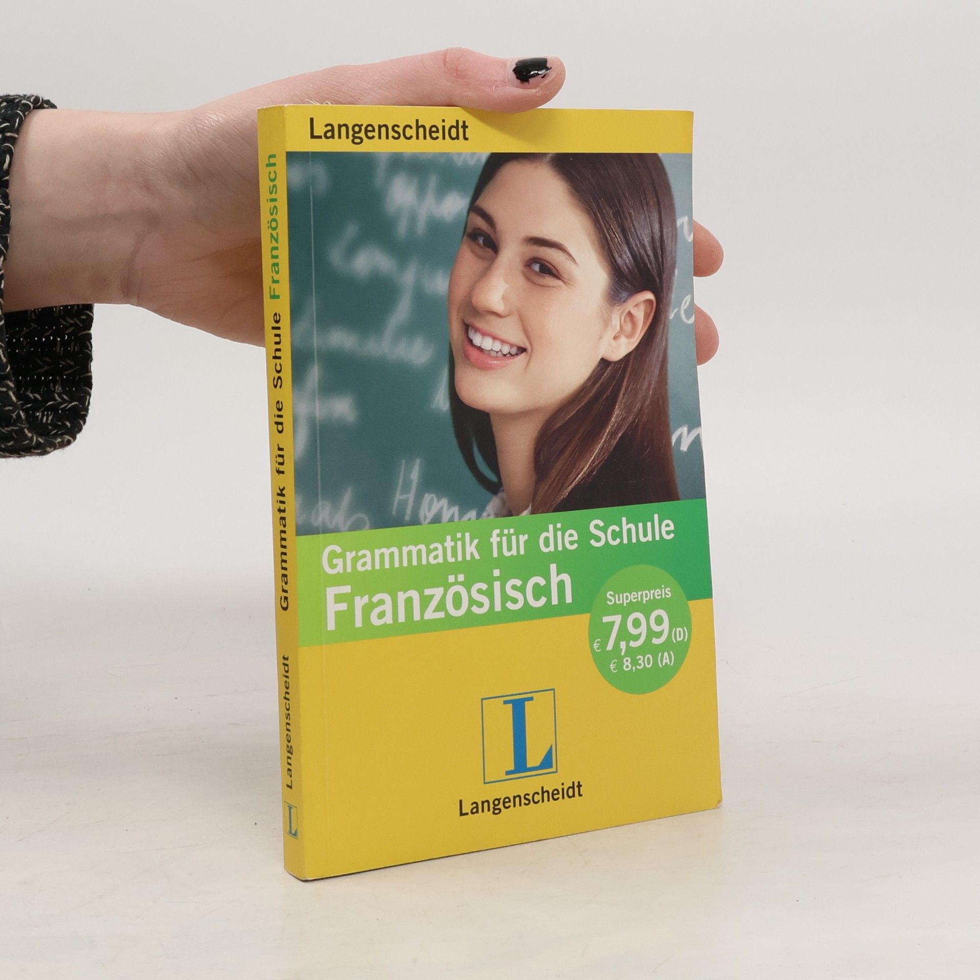 Langenscheidt Grammatik für die Schule Französisch: Für Schüler der 5. bis 10. Klasse unabhängig von Schulart und Lehrwerk