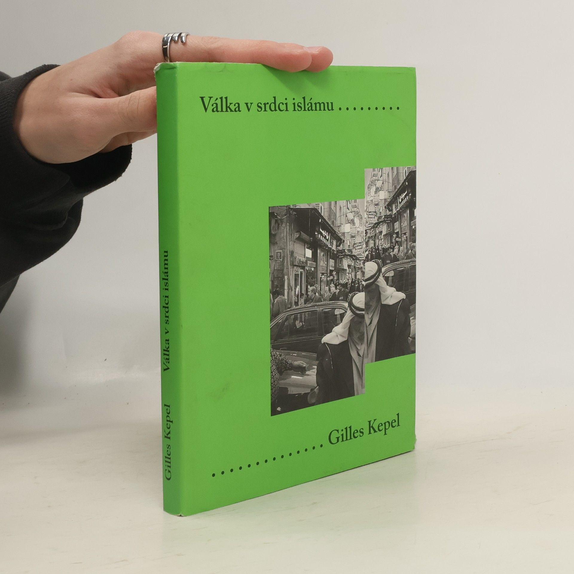 Gilles Kepel Válka v srdci islámu