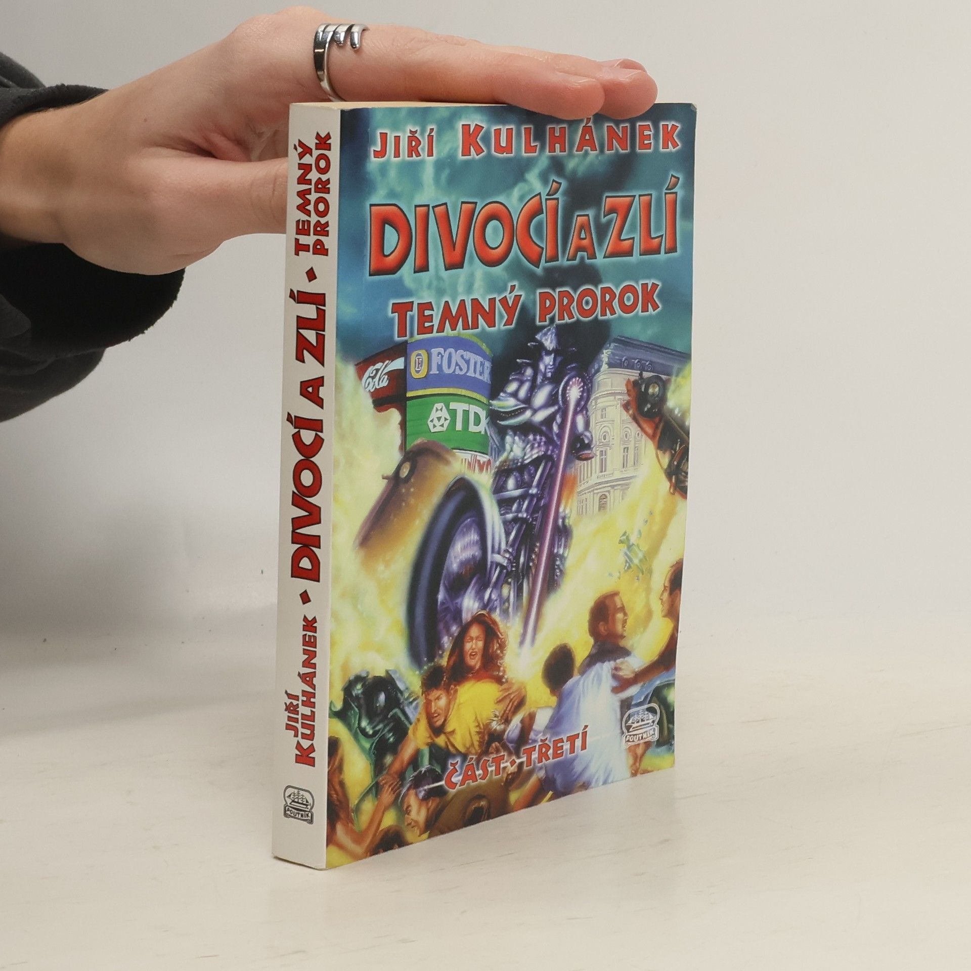 Jiří Kulhánek Divocí a zlí 3. Temný prorok