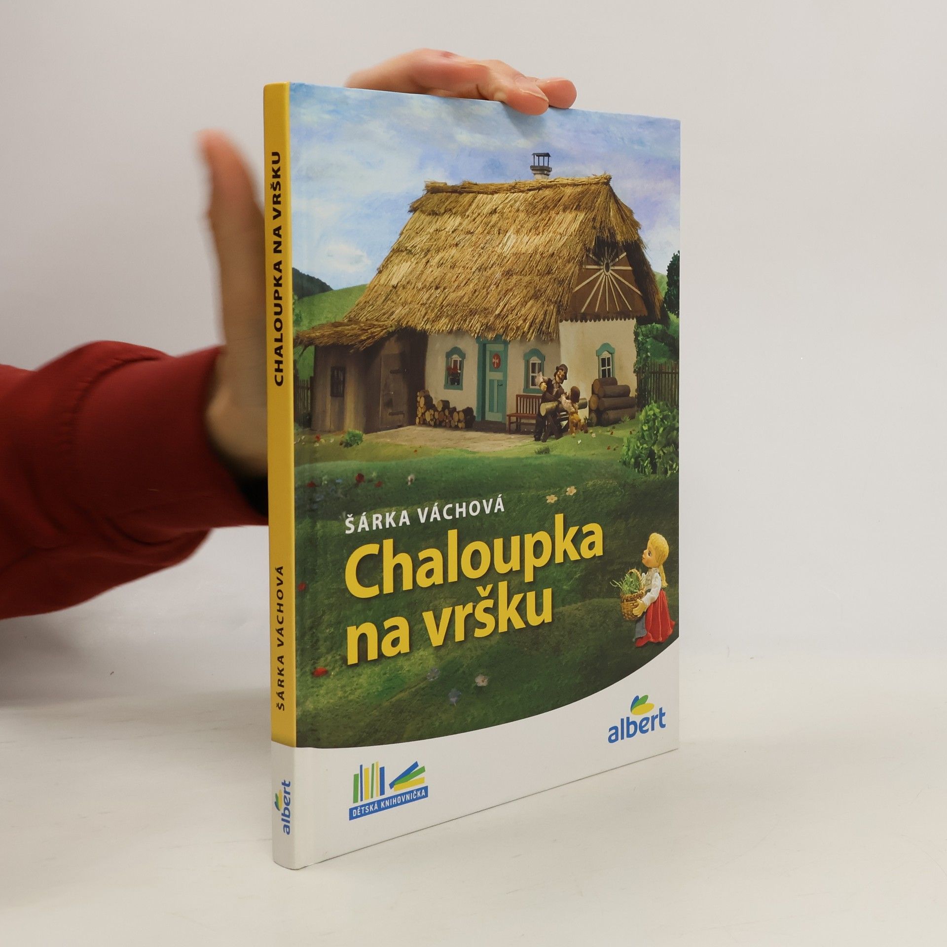 Šárka Váchová Chaloupka na vršku