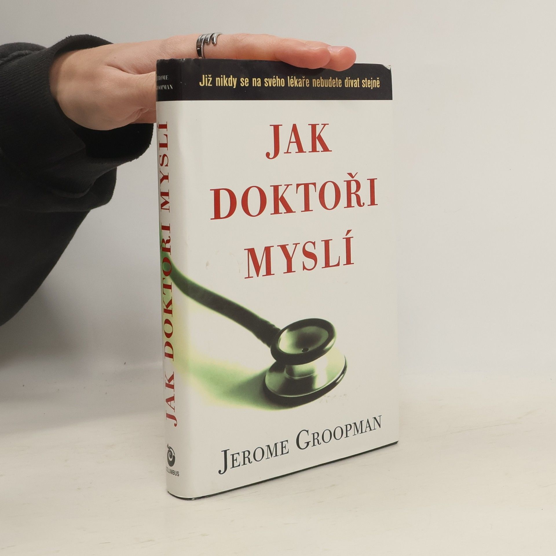 Jerome E. Groopman Jak doktoři myslí