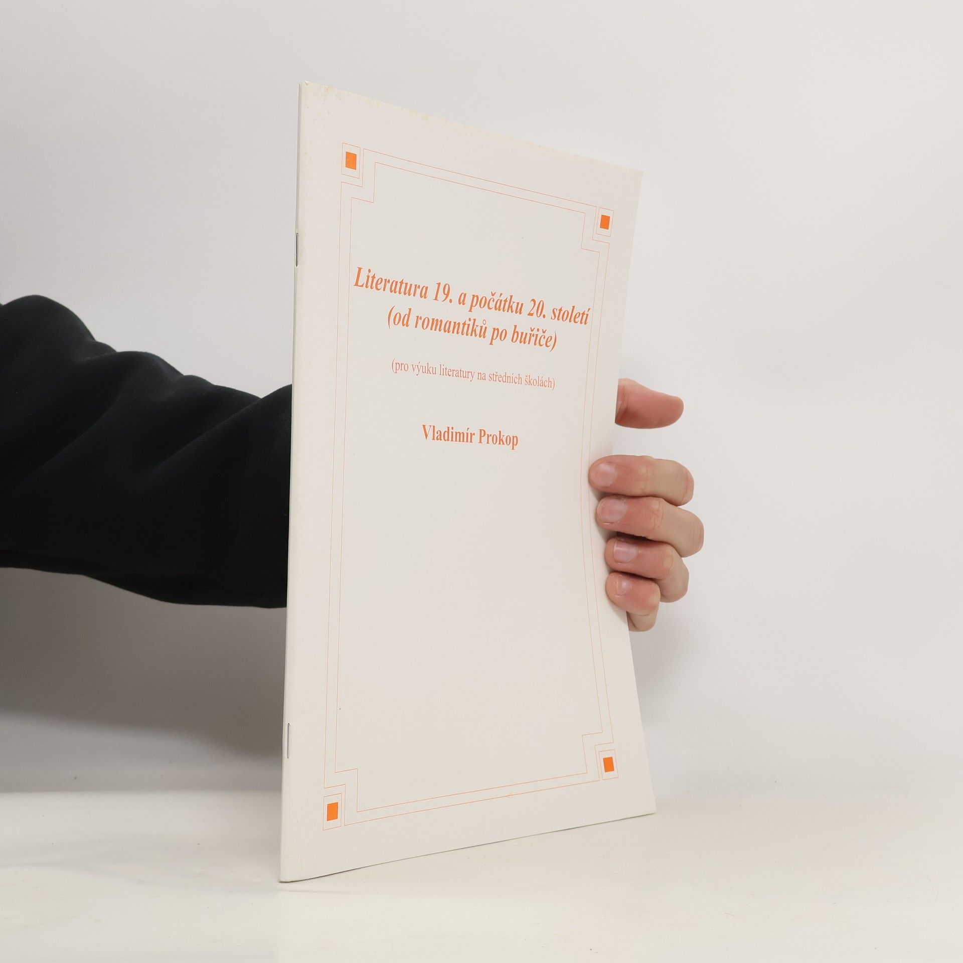 Vladimír Prokop Literatura 19. a počátku 20. století (od romantiků po buřiče)