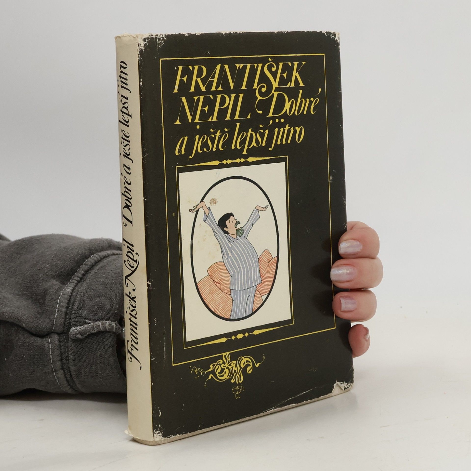 František Nepil Dobré a ještě lepší jitro