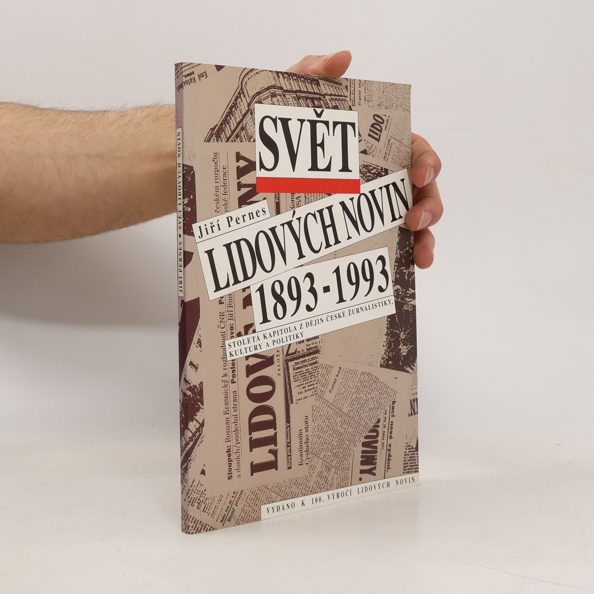 Jiří Pernes Svět Lidových novin 1893-1993 : stoletá kapitola z dějin české žurnalistiky