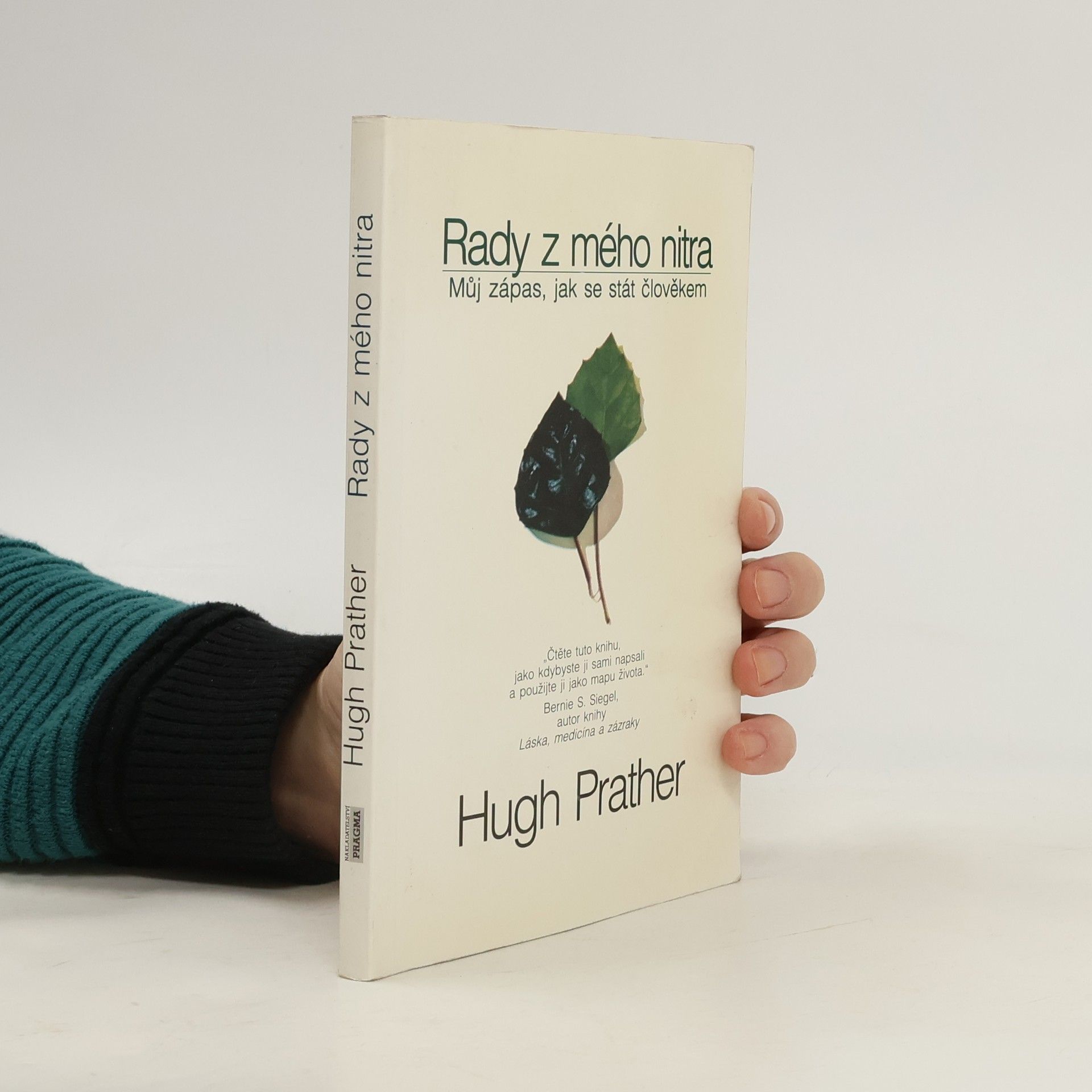 Hugh Prather Rady z mého nitra: Můj zápas, jak se stát člověkem
