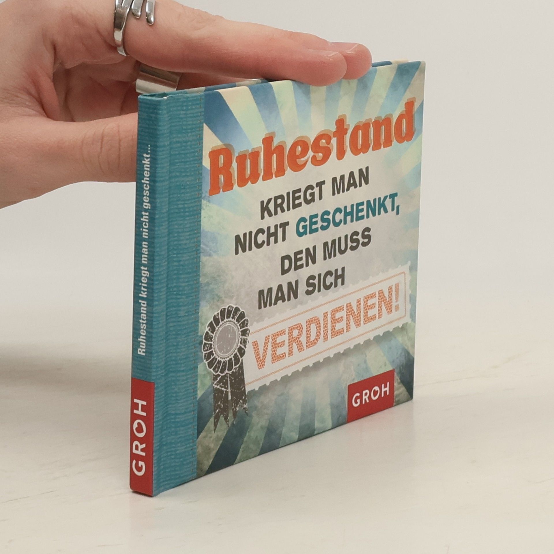 Autorenkollektiv Ruhestand kriegt man nicht geschenkt, den muss man sich verdienen