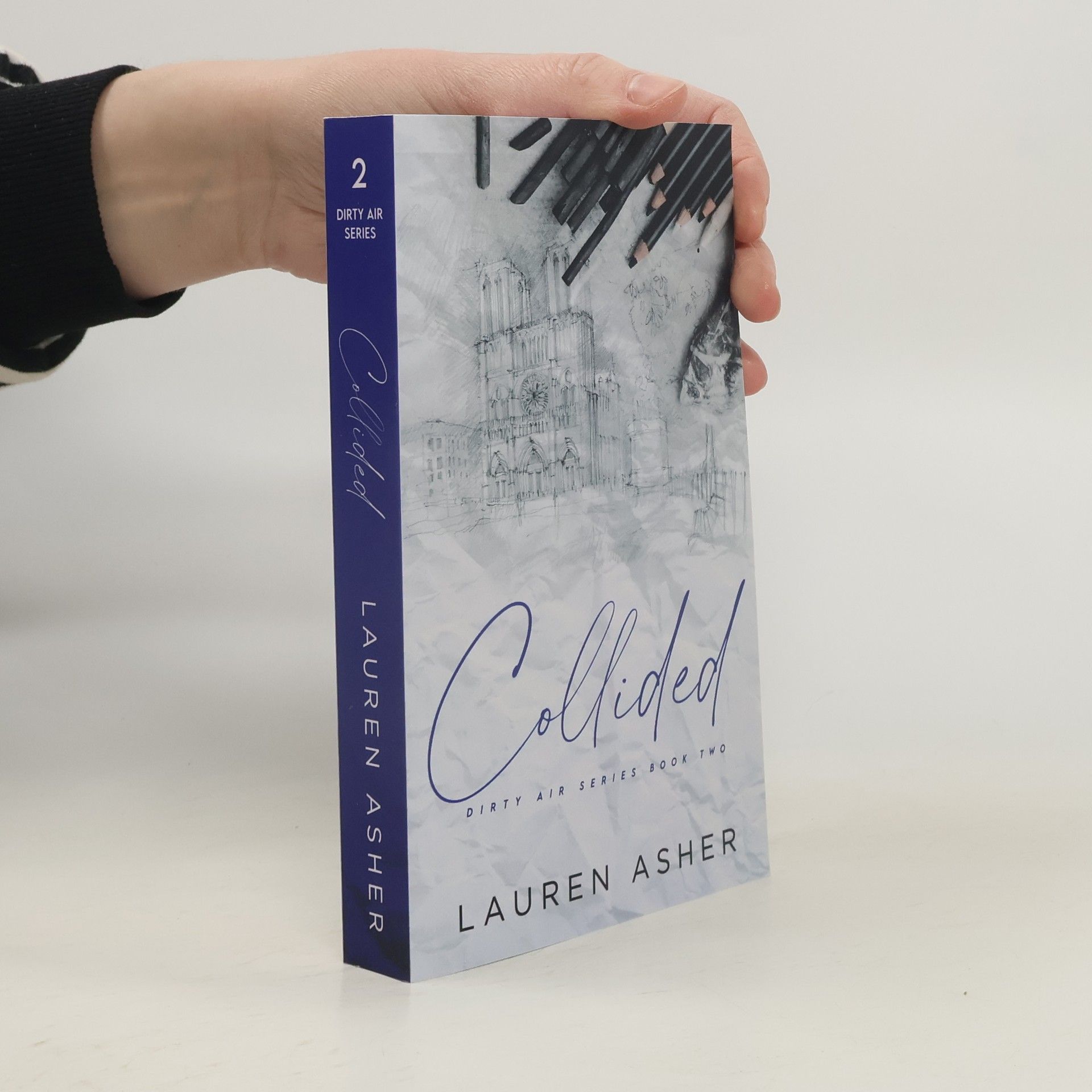 Lauren Asher Collided. Dirty Air Series Book 2