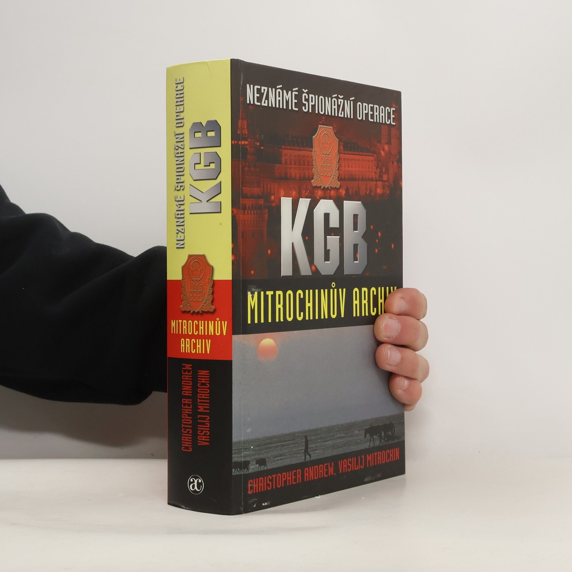 Christopher Andrew Neznámé špionážní operace KGB. Mitrochinův archiv