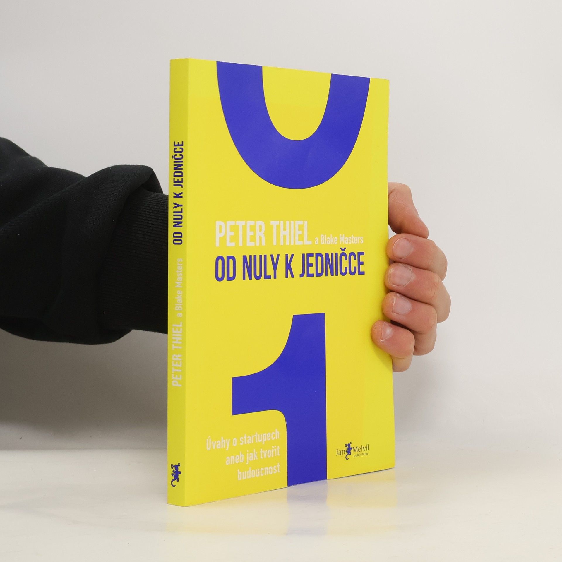 Peter Thiel Od nuly k jedničce
