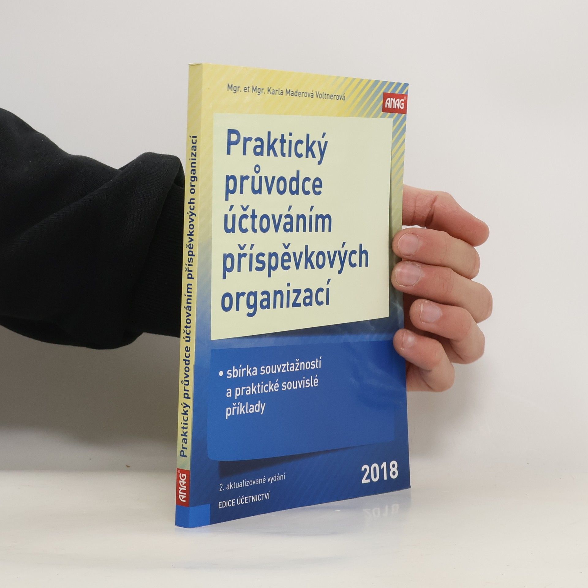 Karla Maderová Voltnerová Praktický průvodce účtováním příspěvkových organizací – sbírka souvztažností a praktické souvislé příklady 2018