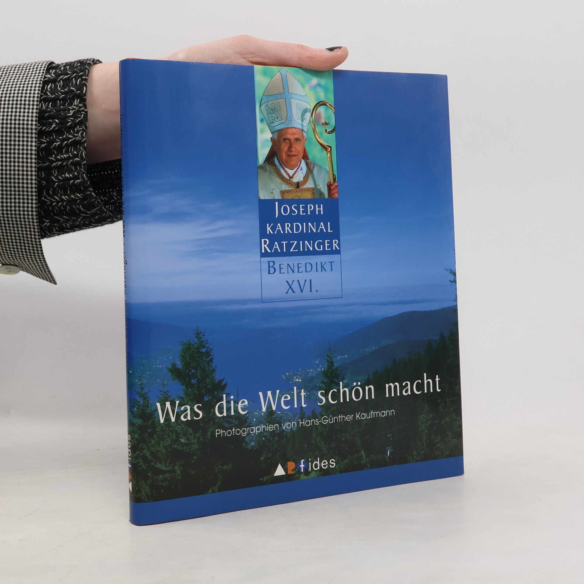 Joseph Ratzinger Was die Welt schön macht