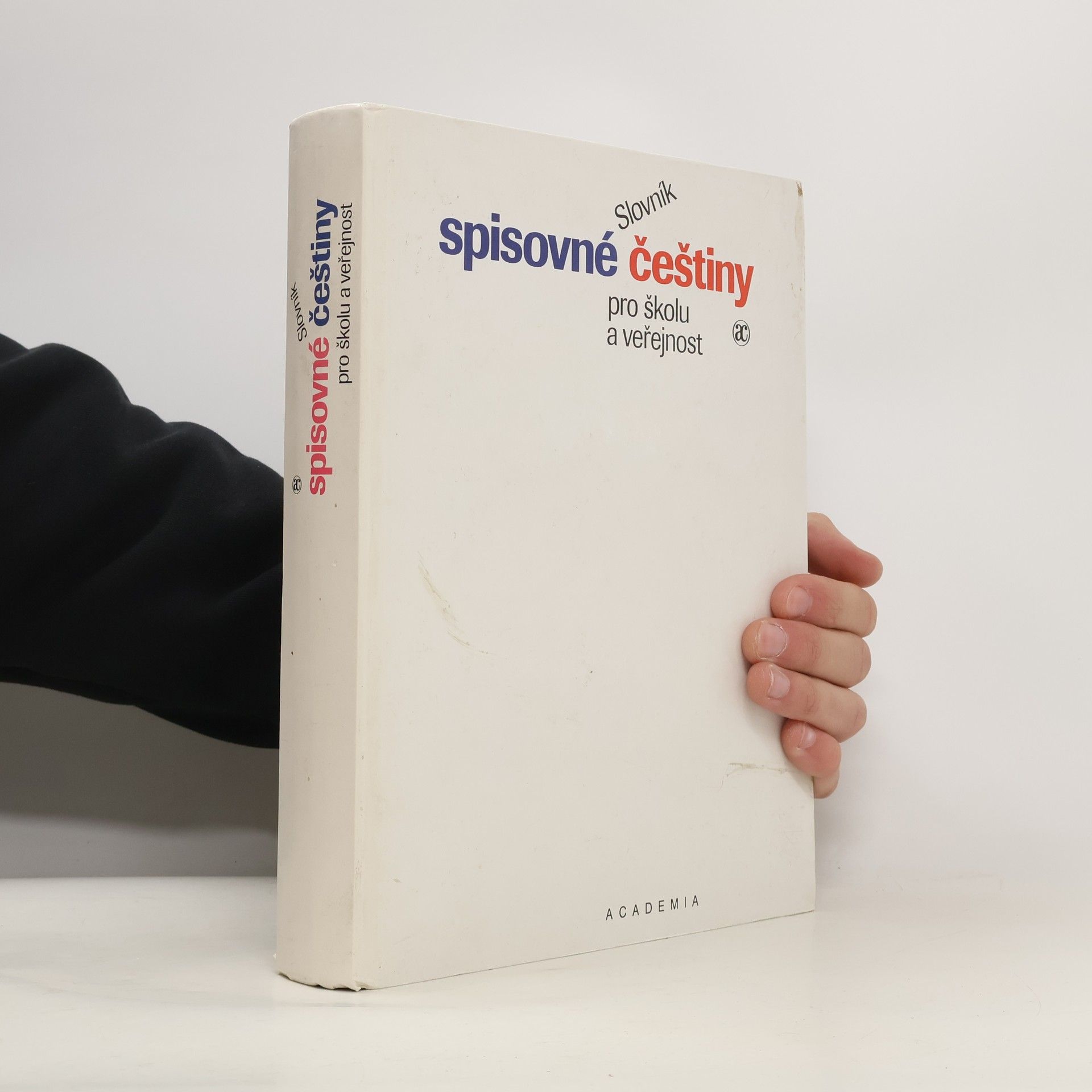 Various authors Slovník spisovné češtiny pro školu a veřejnost