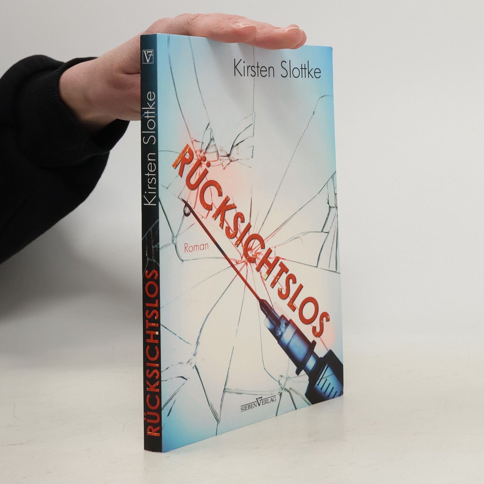 Kirsten Slottke Rücksichtslos