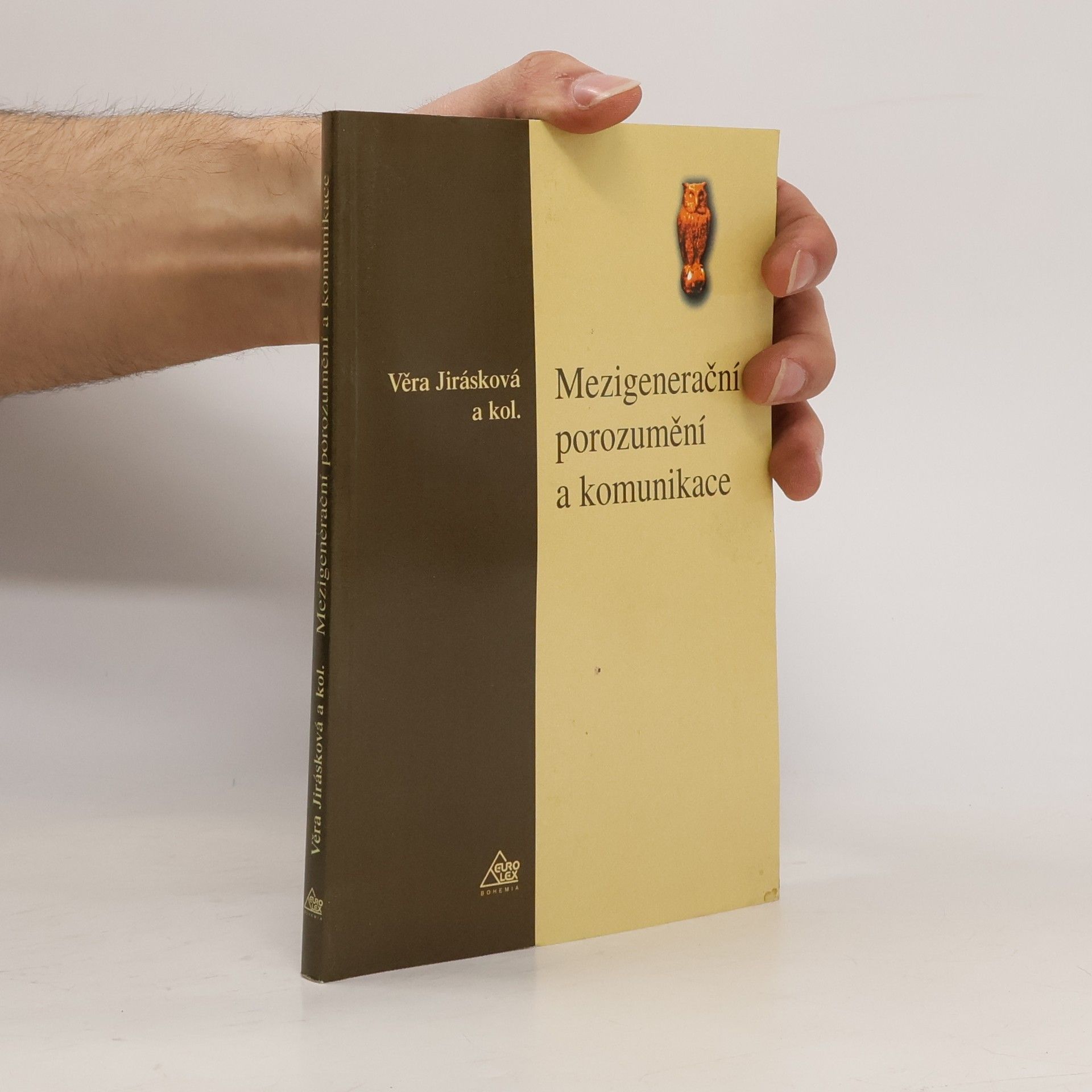 Věra Jirásková Mezigenerační porozumění a komunikace