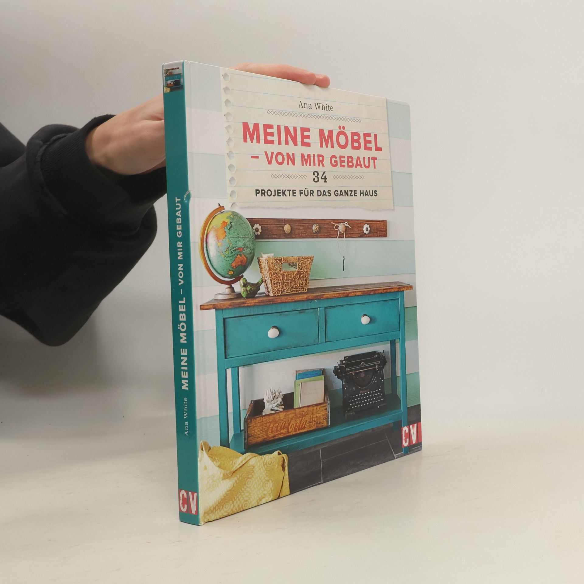 Ana White Meine Möbel - von mir gebaut