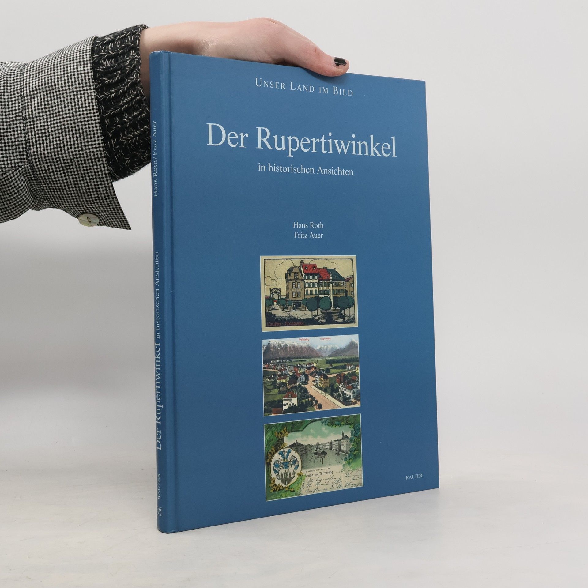 Der Rupertiwinkel in historischen Ansichten