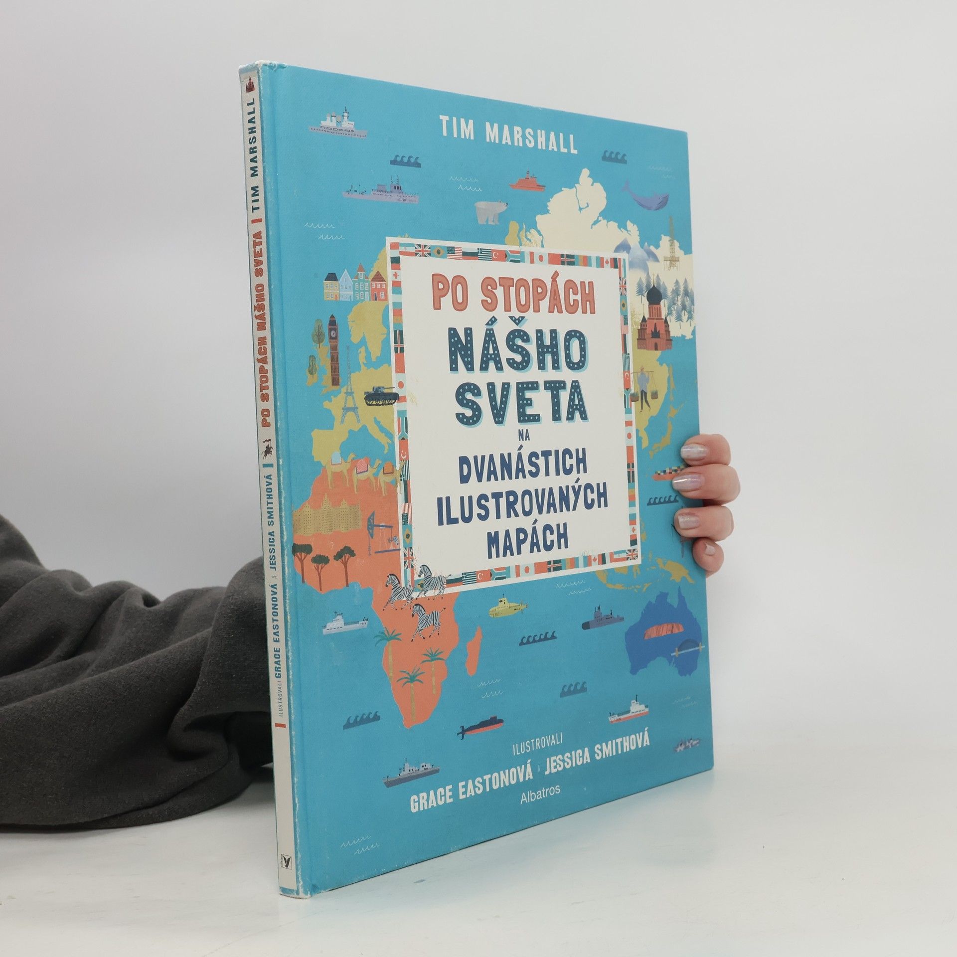 Tim Marshall Po stopách nášho sveta na dvanástich ilustrovaných mapách