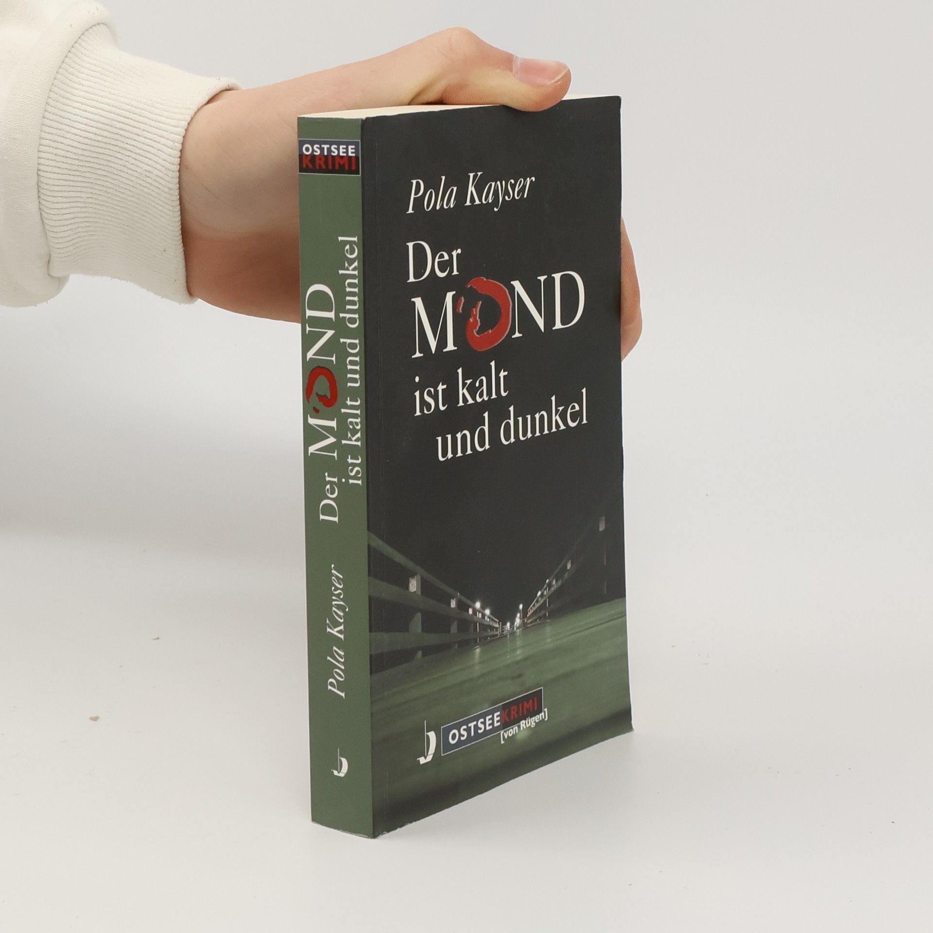 Pola Kayser Der Mond ist kalt und dunkel