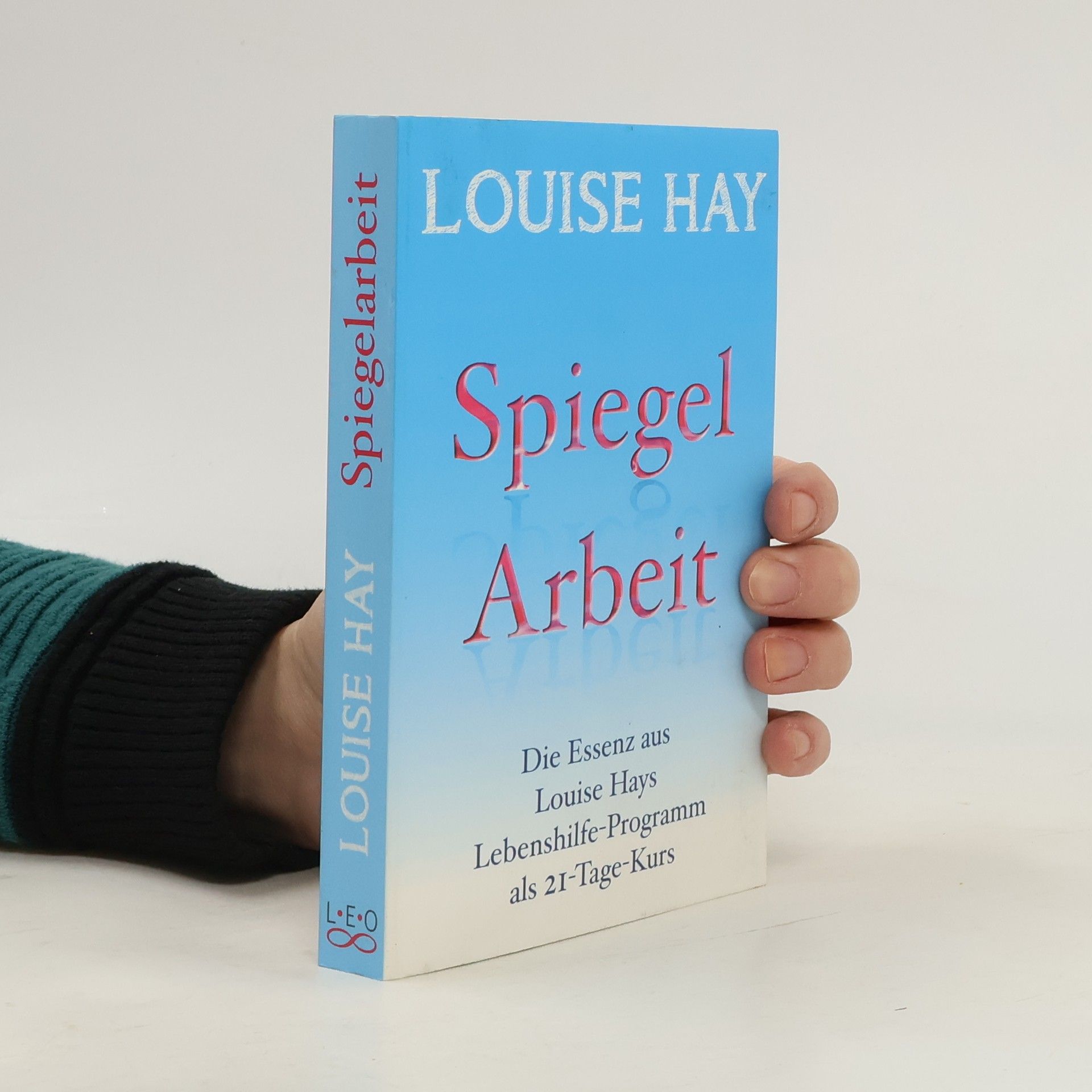Lousie L. Hay Spiegelarbeit