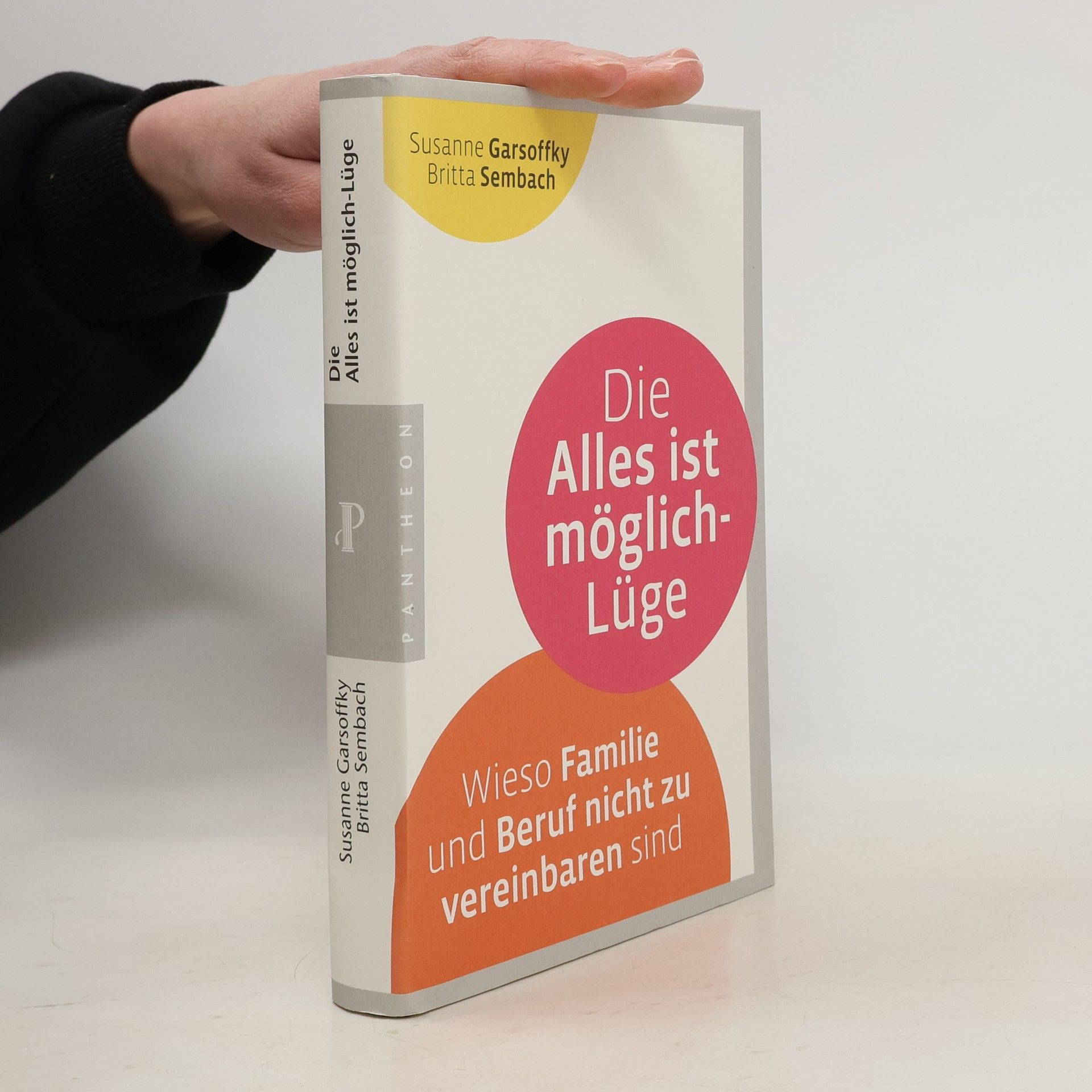 Susanne Garsoffky Die Alles-ist-möglich-Lüge