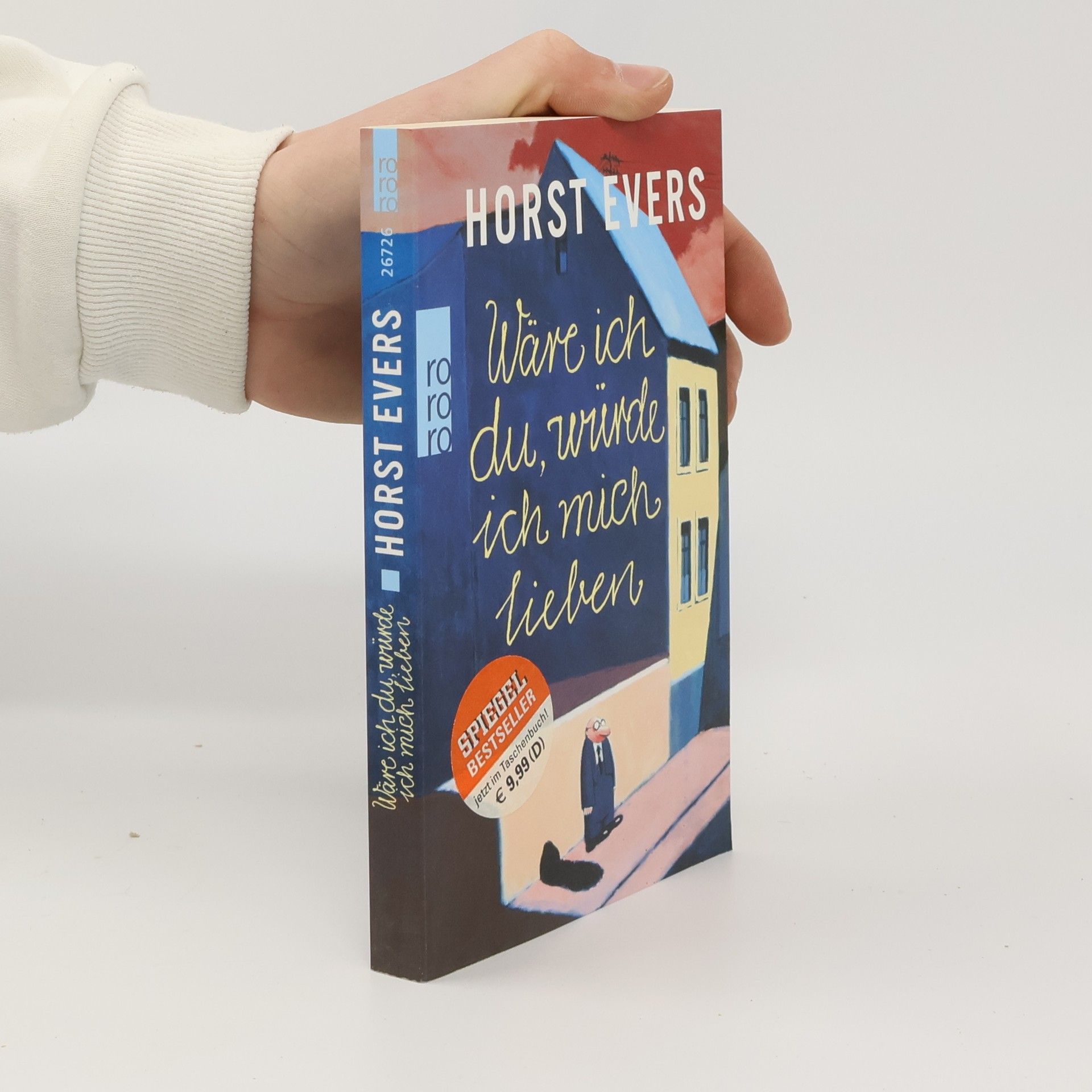 Horst Evers Wäre ich du, würde ich mich lieben