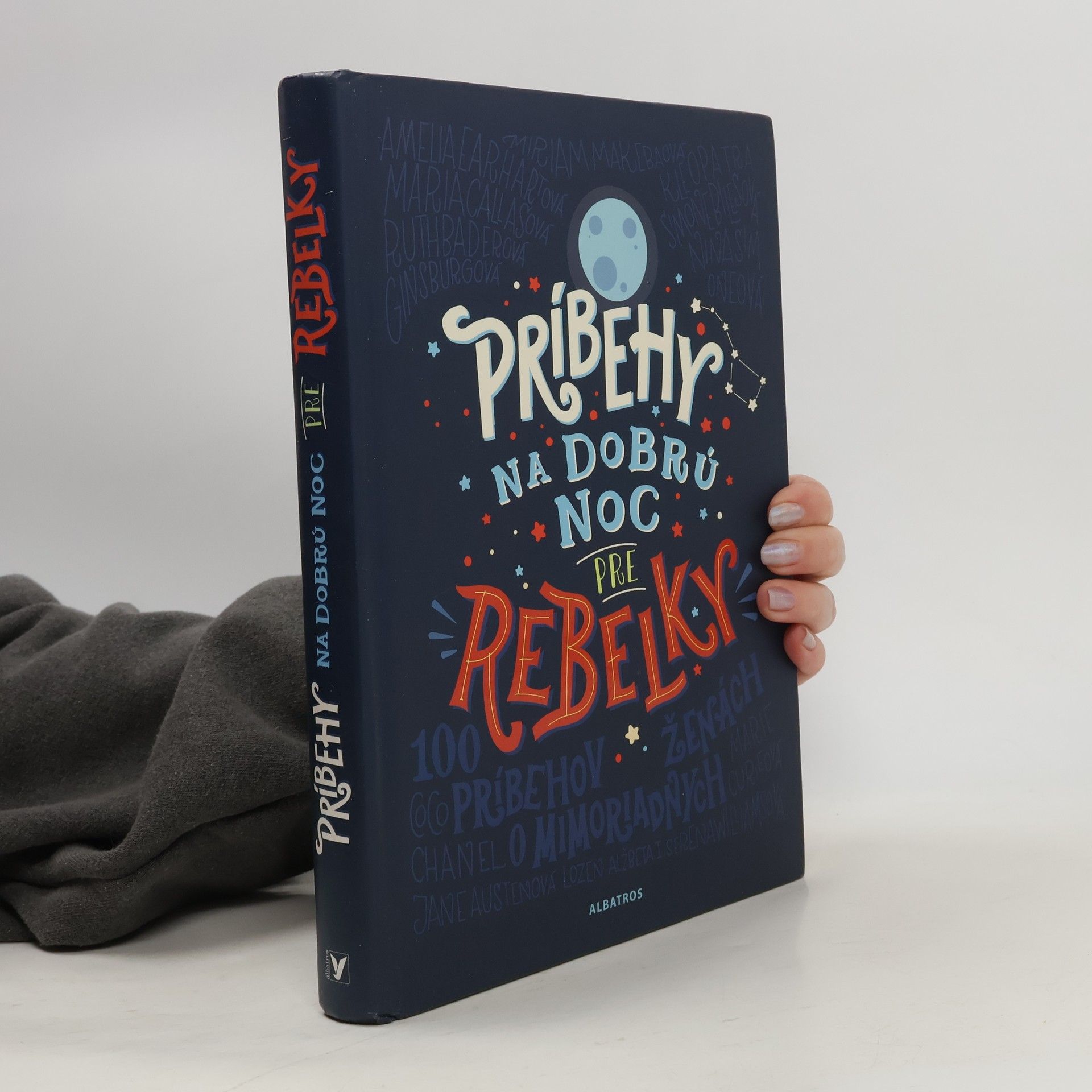 Elena Favilli Príbehy na dobrú noc pre rebelky - 100 príbehov o mimoriadnych ženách