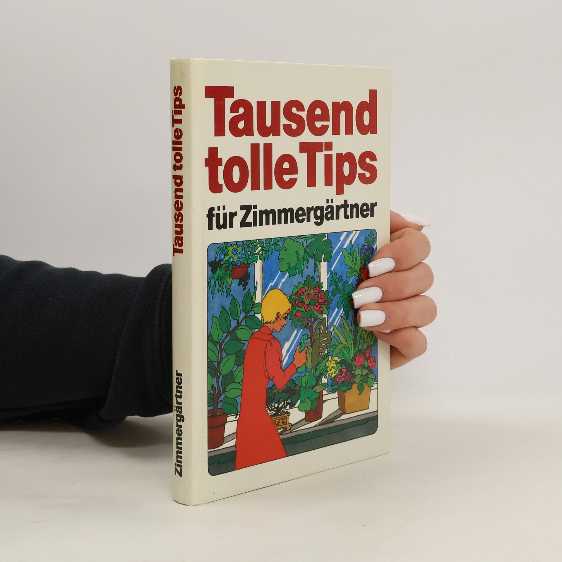 Autorenkollektiv Tausend tolle Tips für Freizeitgärtner