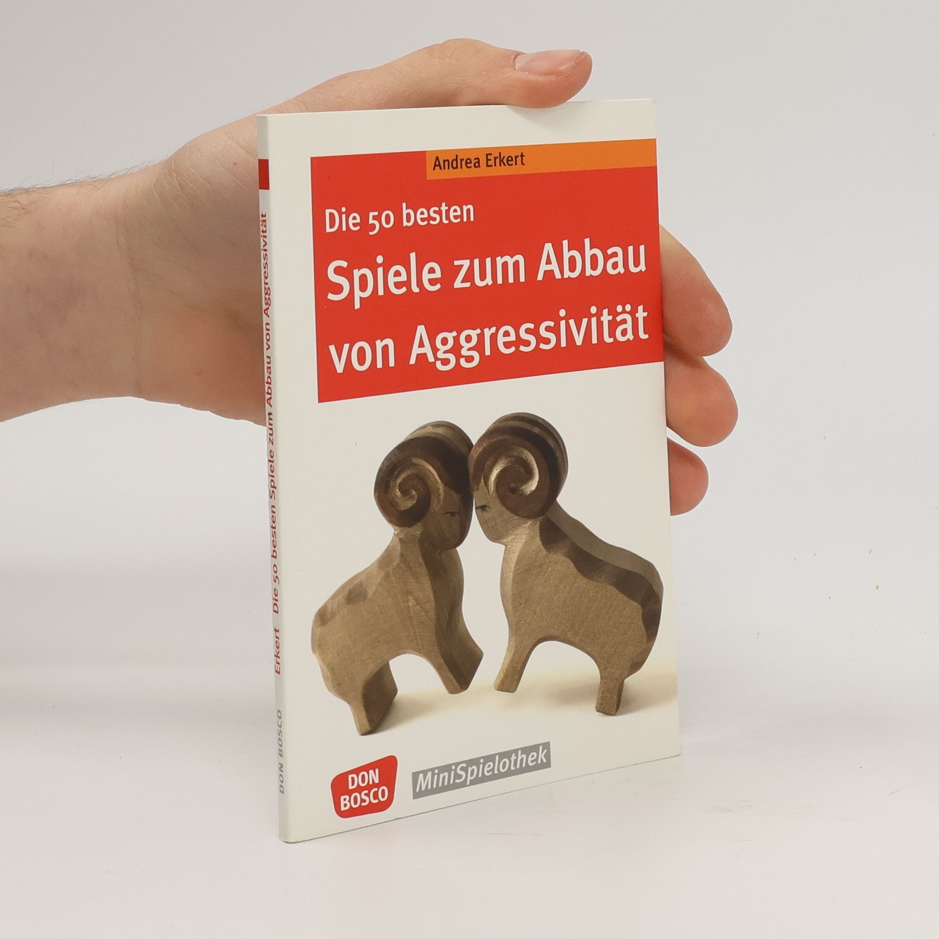 Andrea Erkert Die 50 besten Spiele zum Abbau von Aggressivität