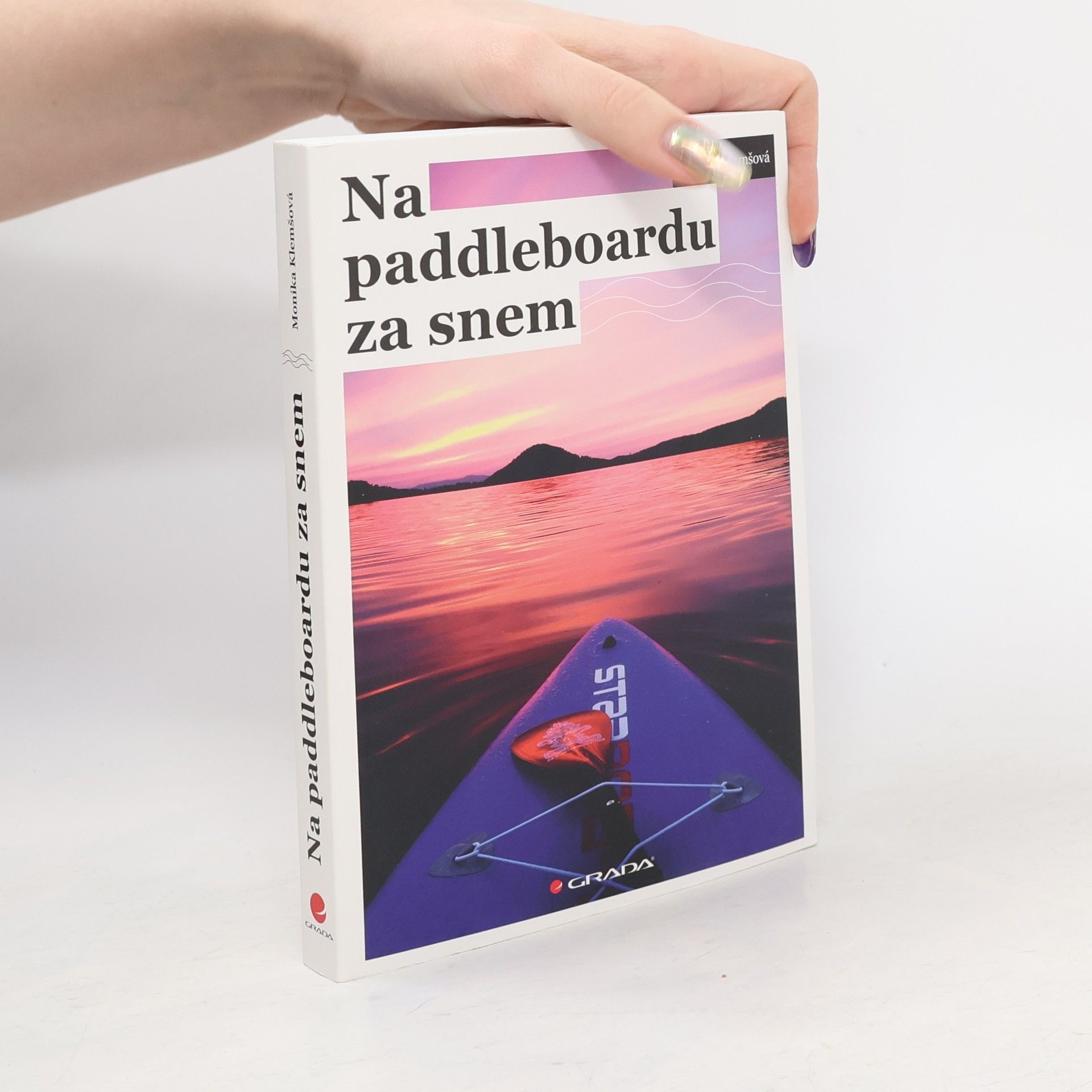 Monika Klemšová Na paddleboardu za snem