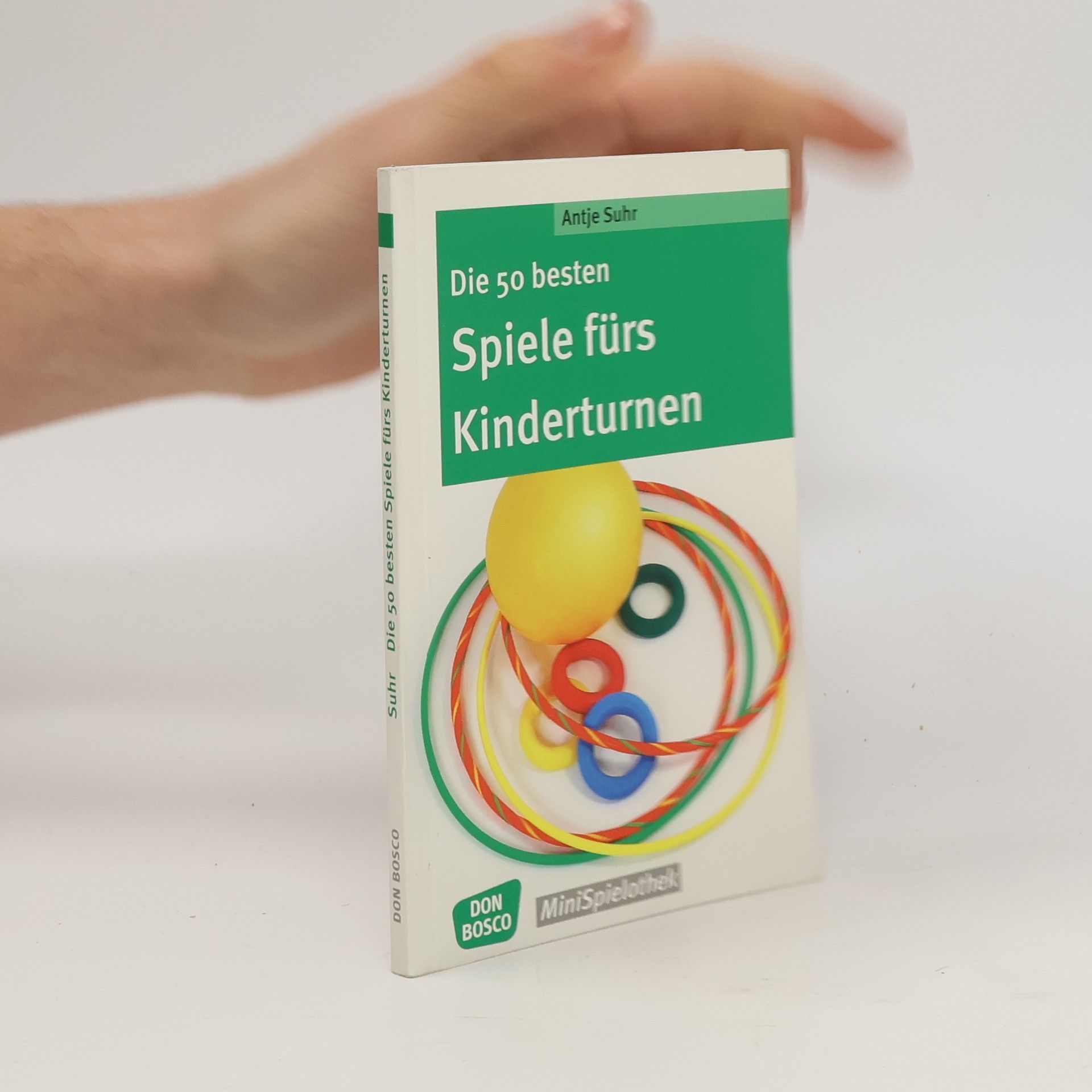 Antje Suhr Die 50 besten Spiele fürs Kinderturnen