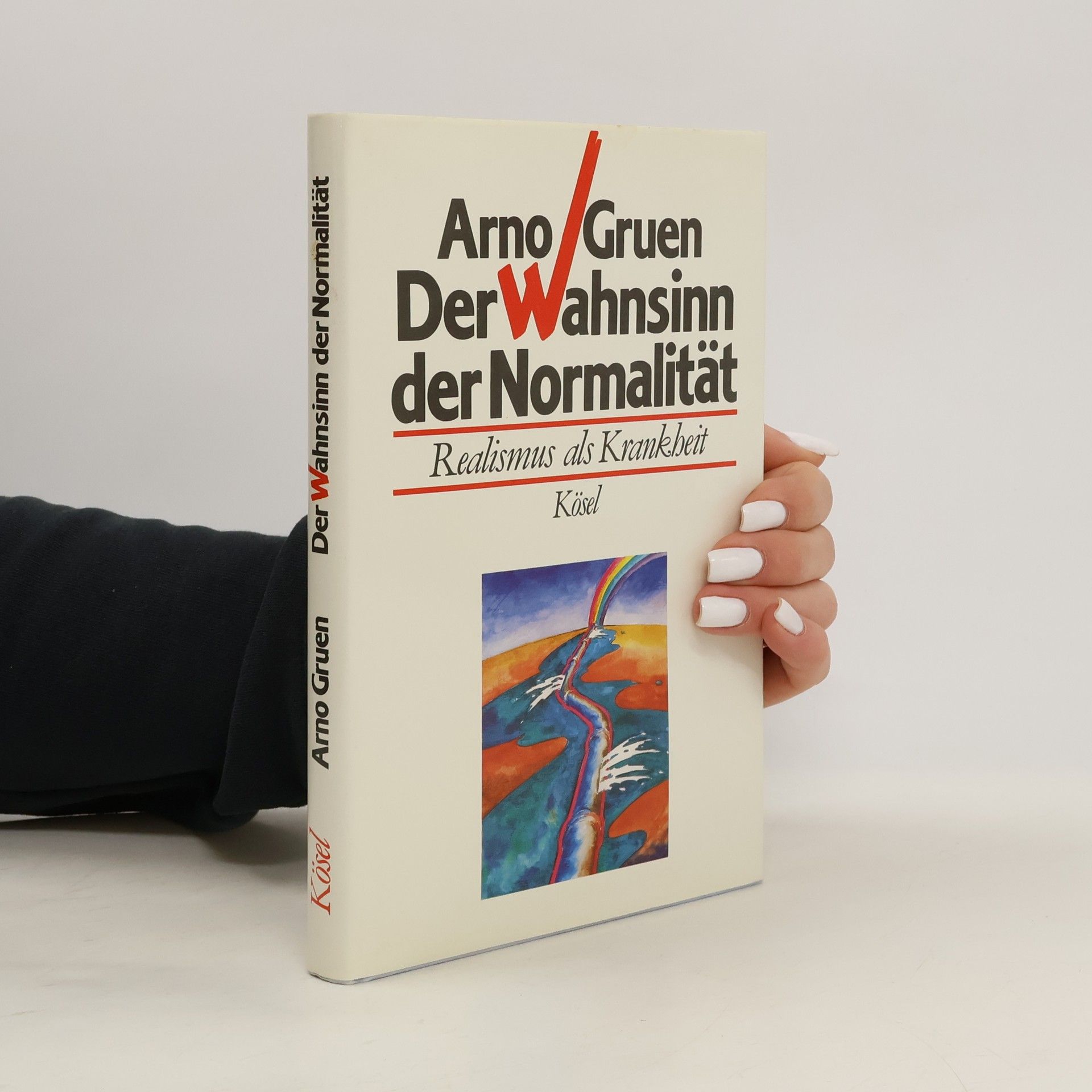 Arno Gruen Der Wahnsinn der Normalität