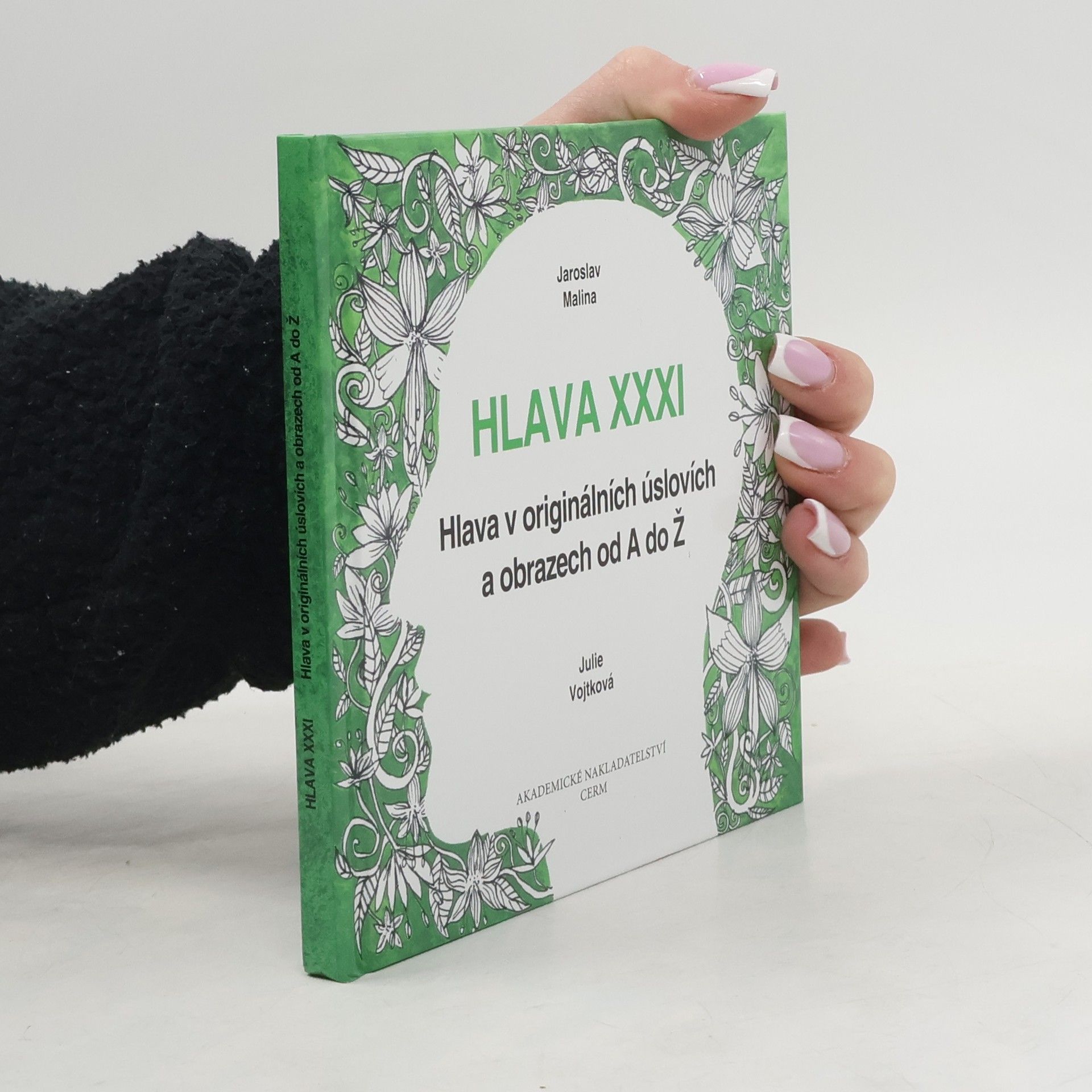 Jaroslav Malina Hlava XXXI - Hlava v originálních úslovích a obrazech od A do Ž