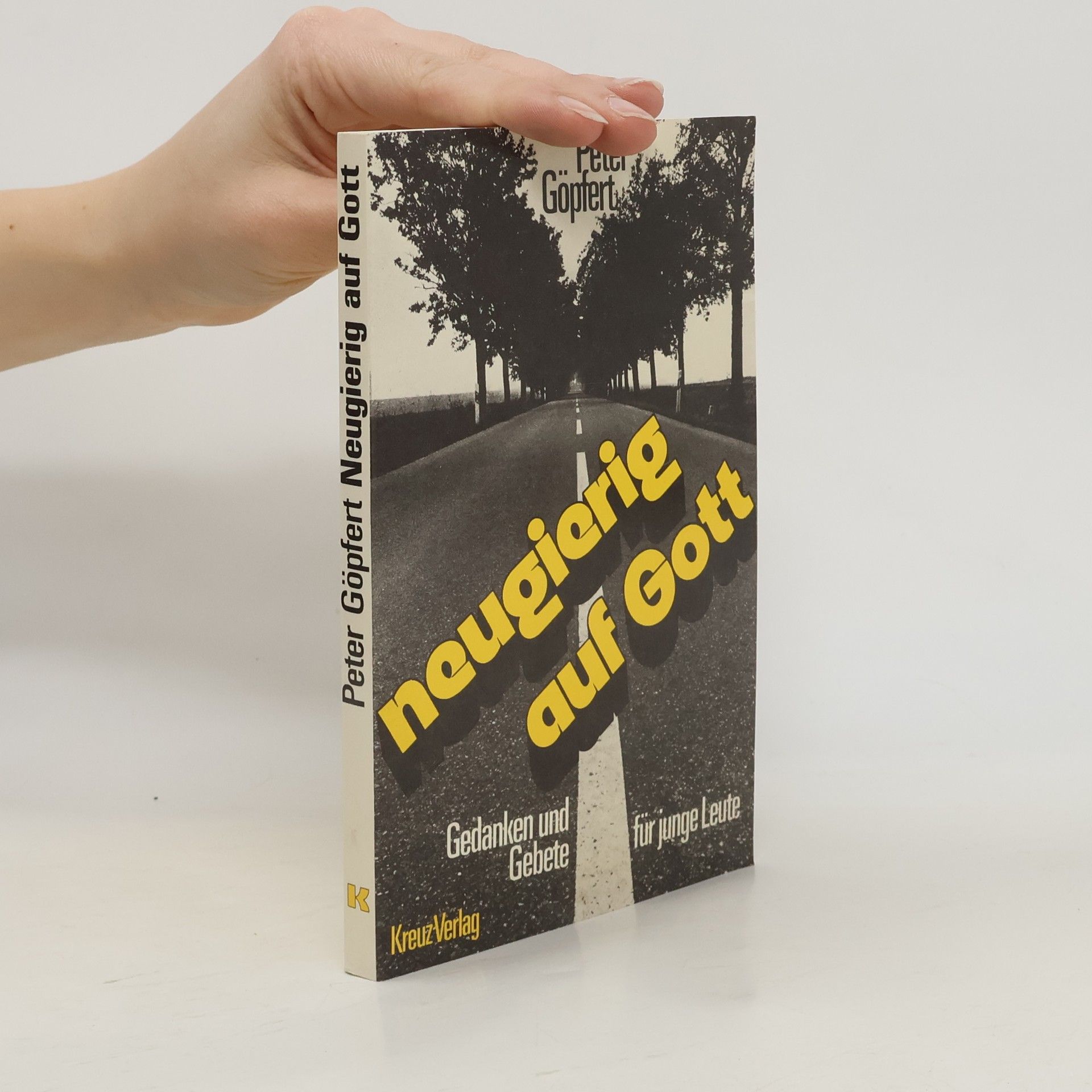 Peter Göpfert Neugierig auf Gott