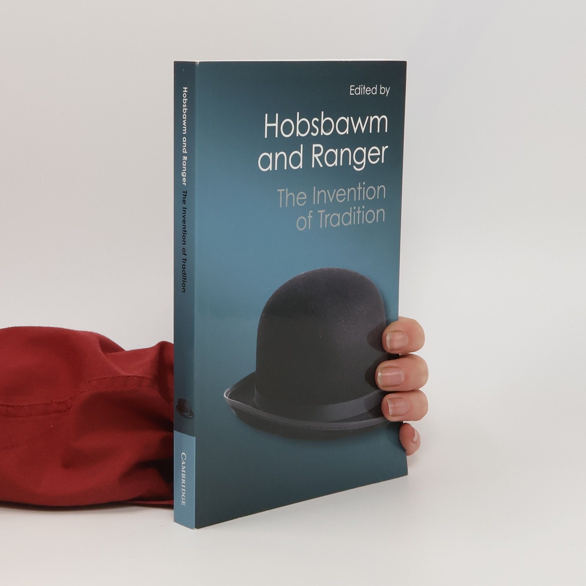 Eric Hobsbawm The Invention of Tradition