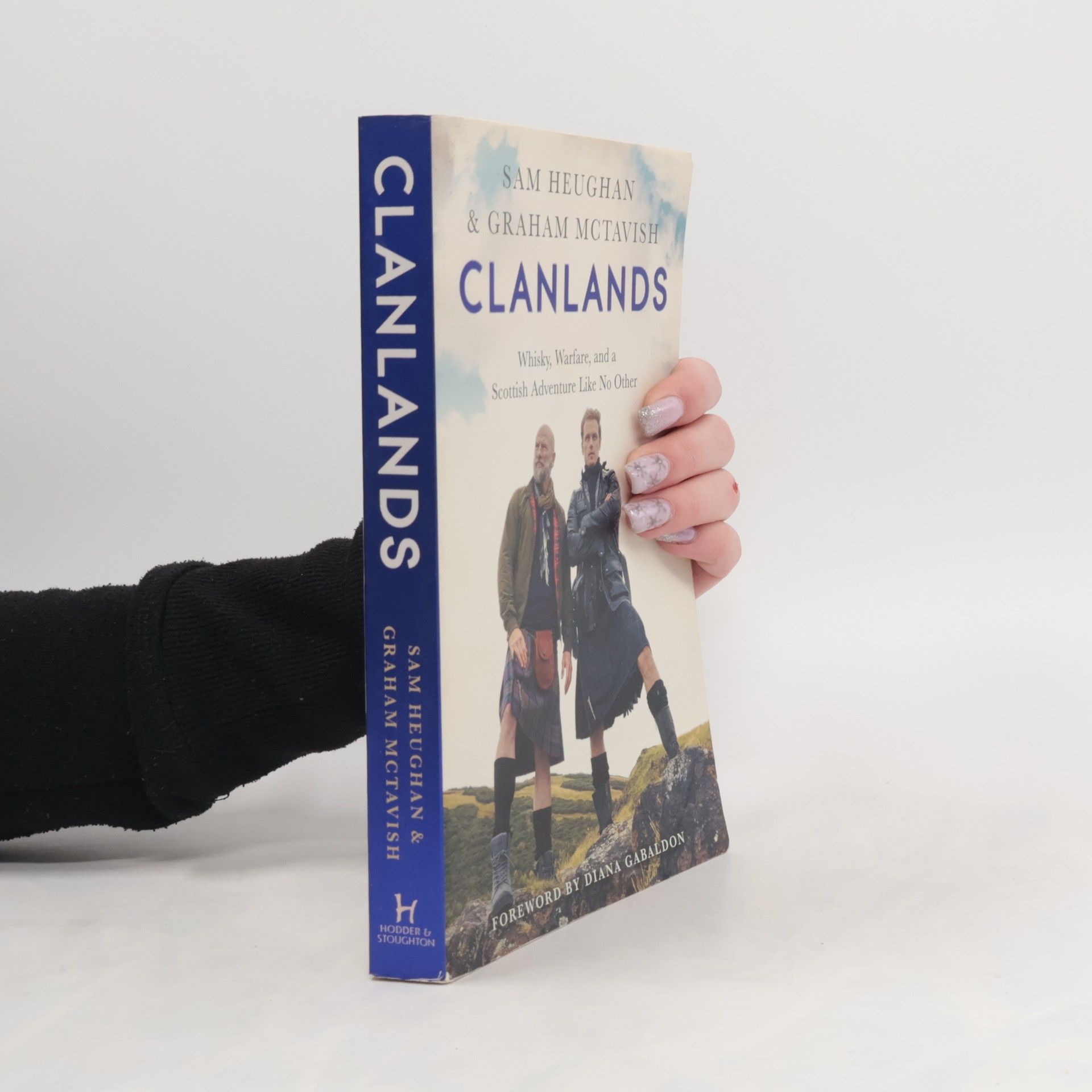 Clanlands. Whisky, Warfare and a Scottish Adventure Like No Other