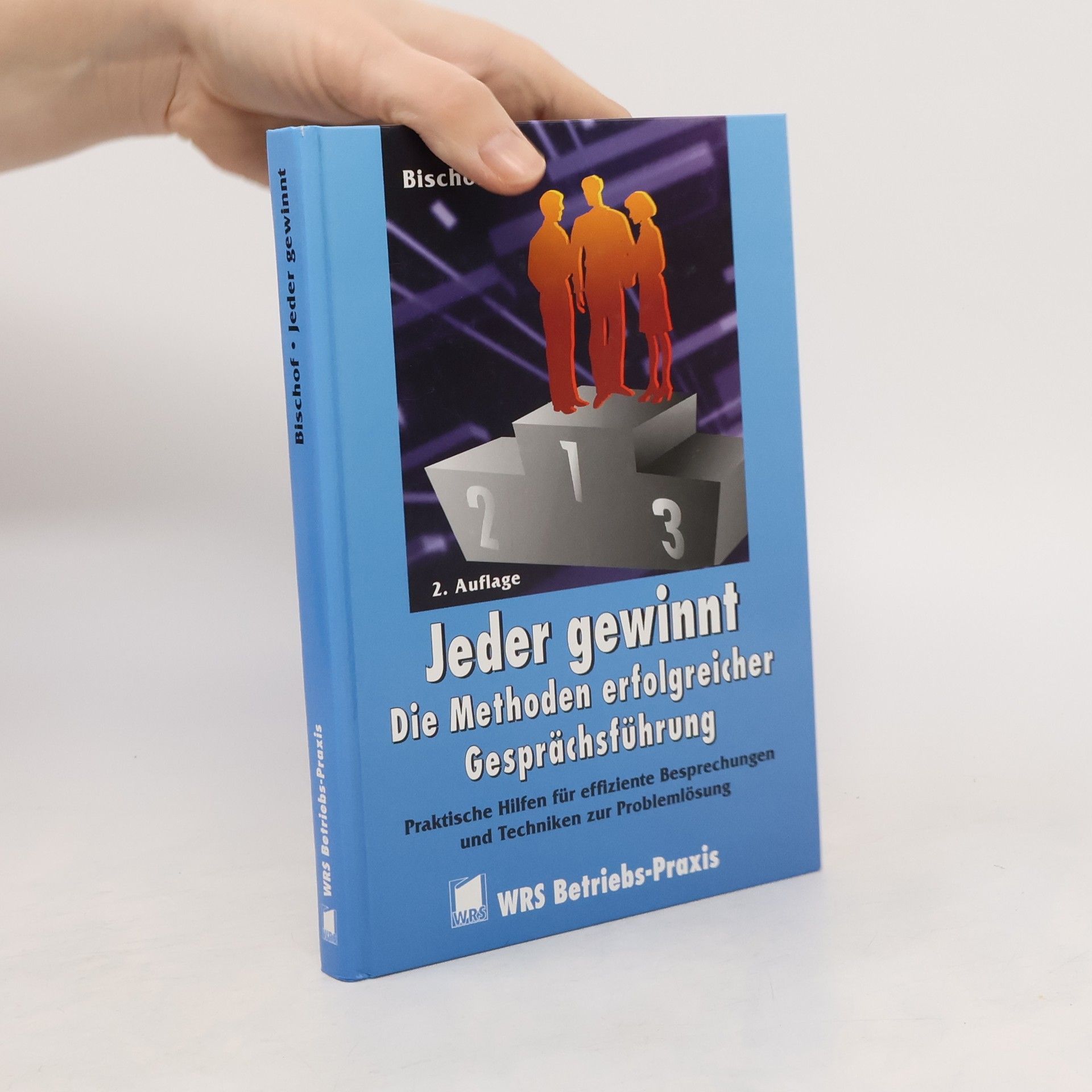 Jeder gewinnt - Die Methoden erfolgreicher Gesprächsführung