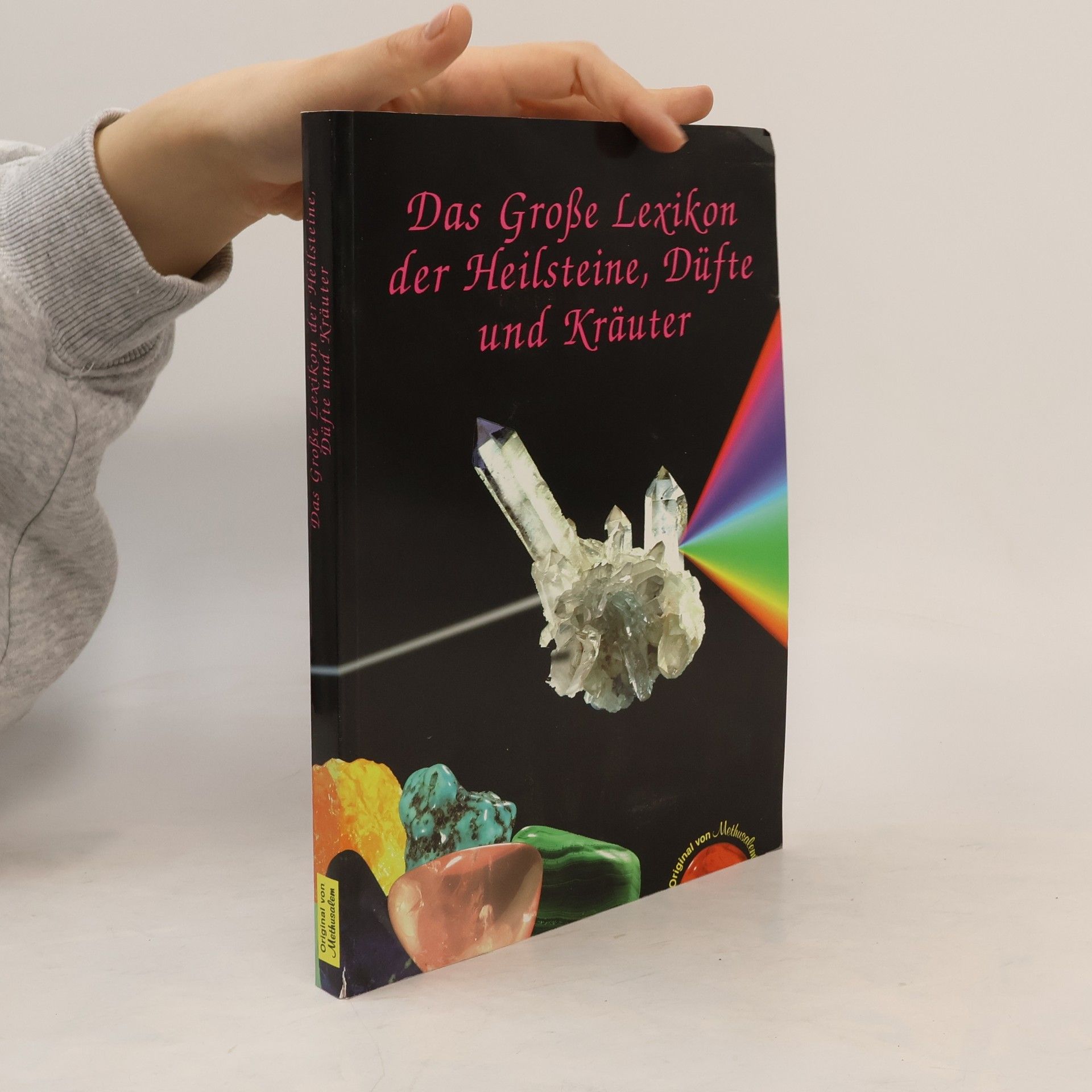 Autorenkollektiv Das Große Lexikon der Heilsteine, Düfte und Kräuter