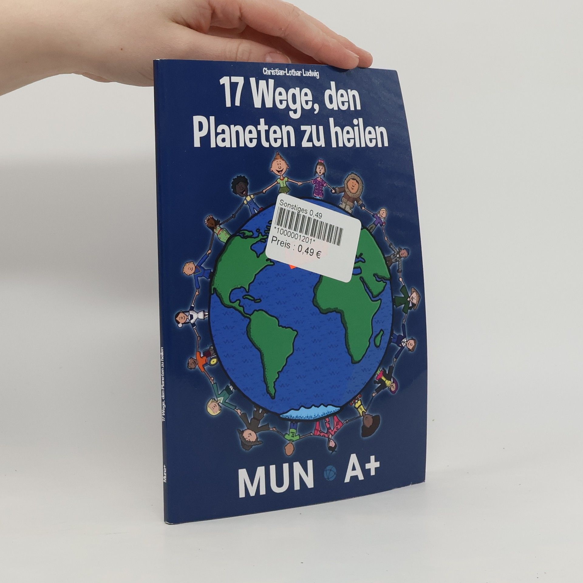 Christian-Lothar Ludwig 17 Wege, den Planeten zu heilen