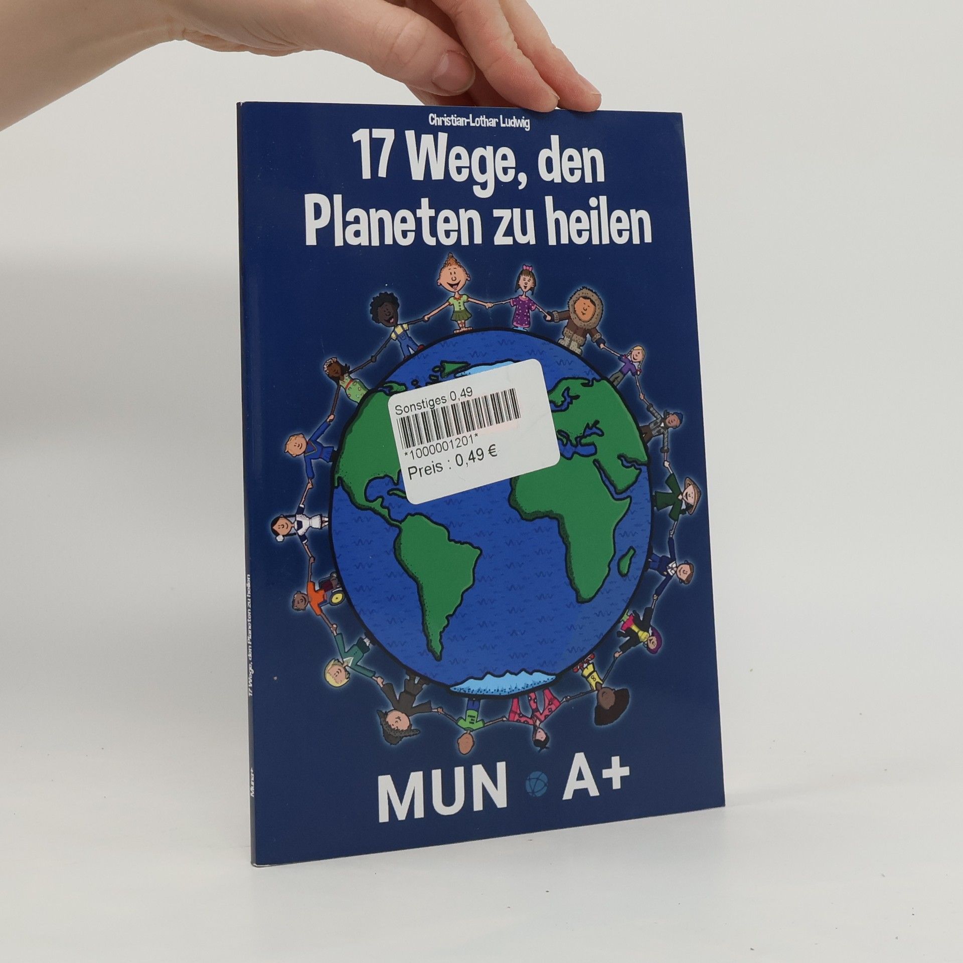 Christian-Lothar Ludwig 17 Wege, den Planeten zu heilen