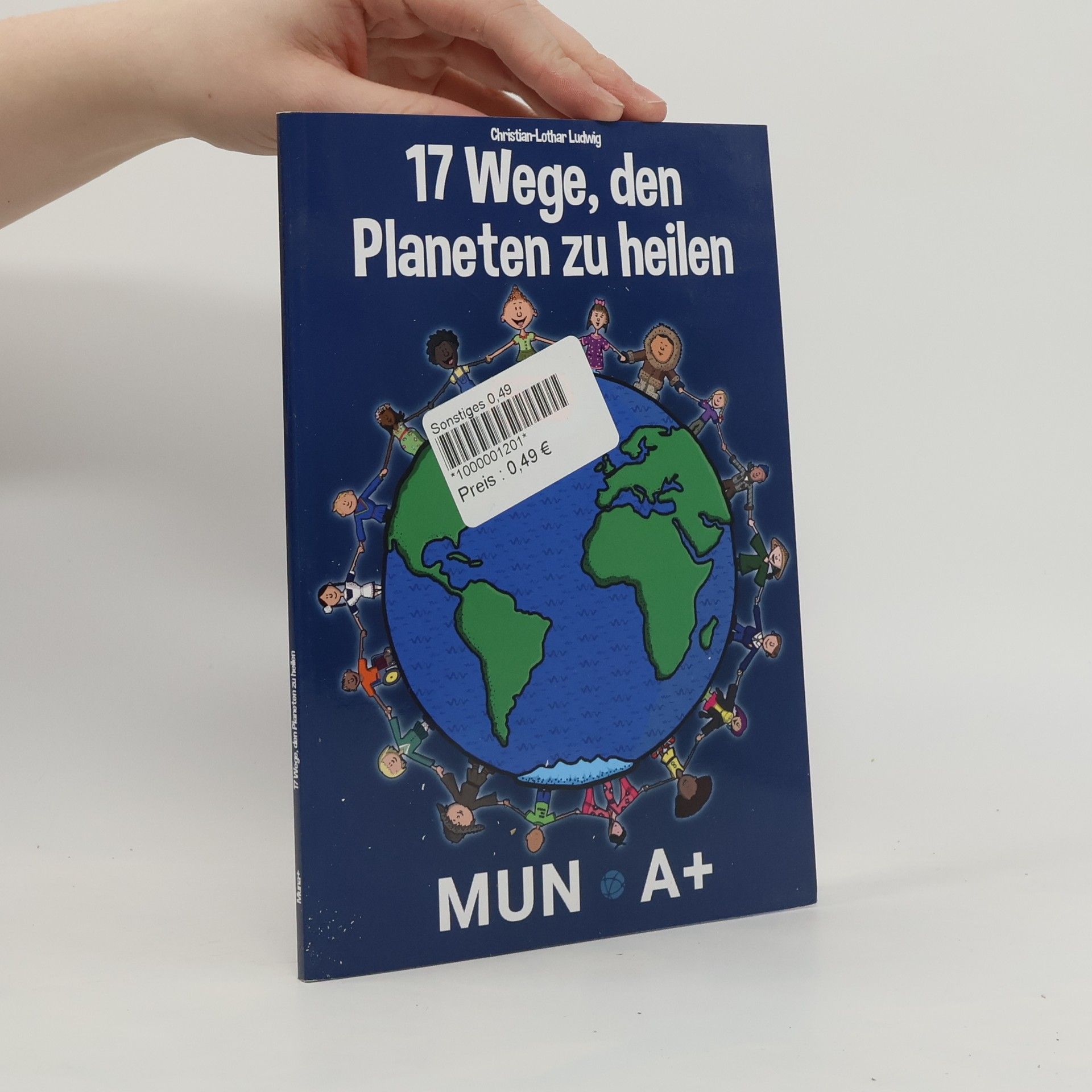 Christian-Lothar Ludwig 17 Wege, den Planeten zu heilen