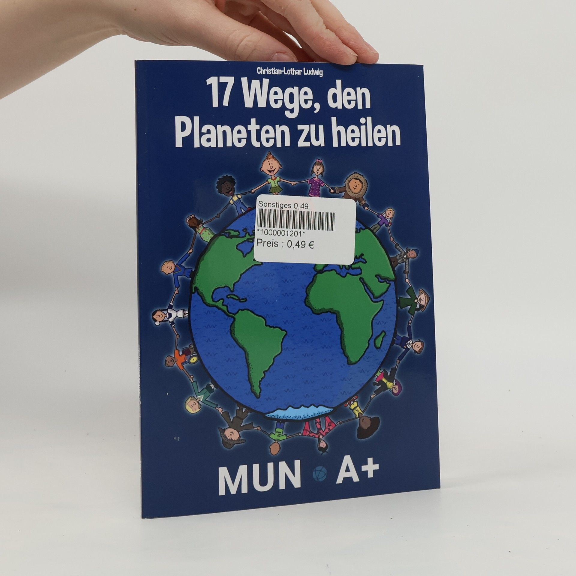 Christian-Lothar Ludwig 17 Wege, den Planeten zu heilen