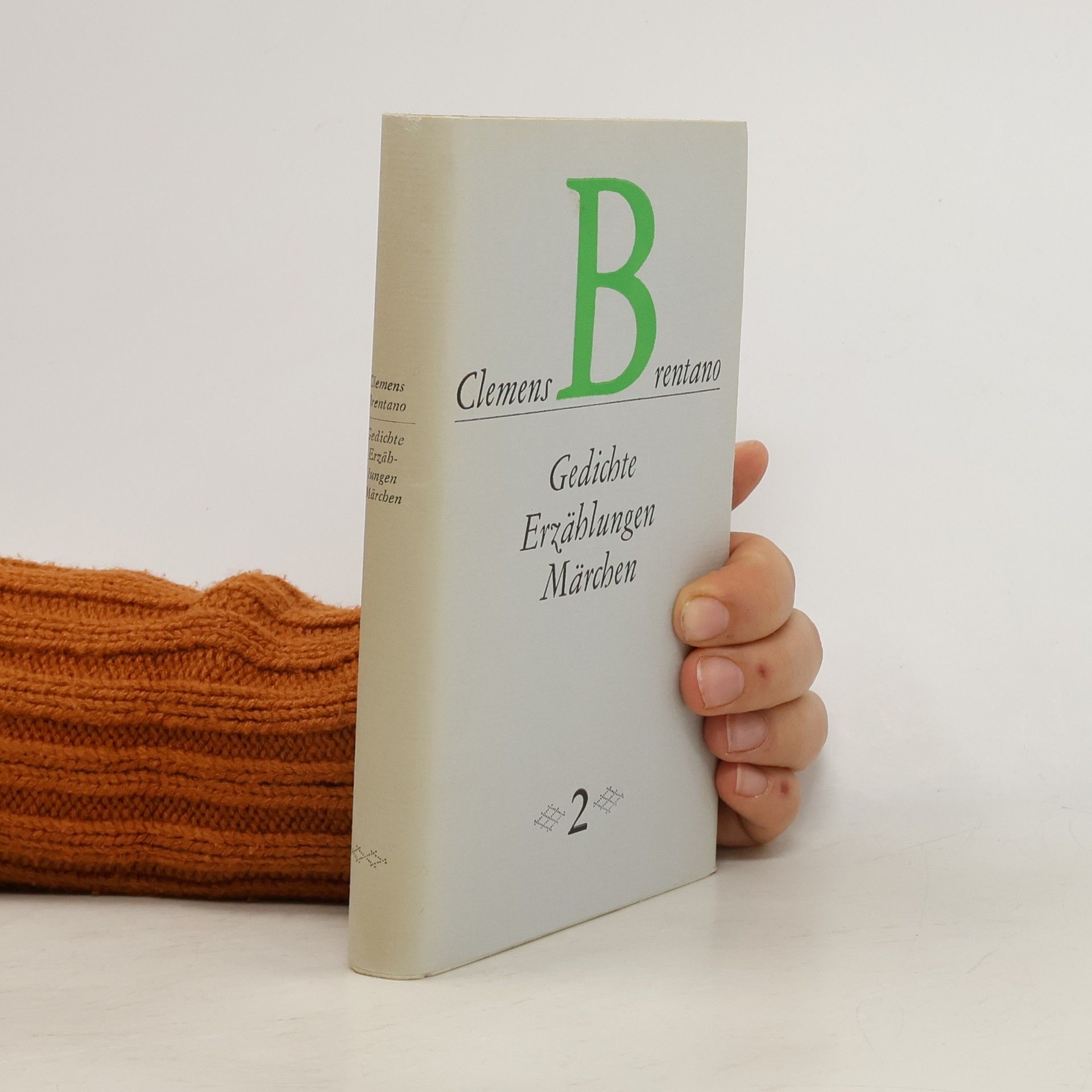 Clemens Brentano Gedichte. Erzählungen. Märchen 2