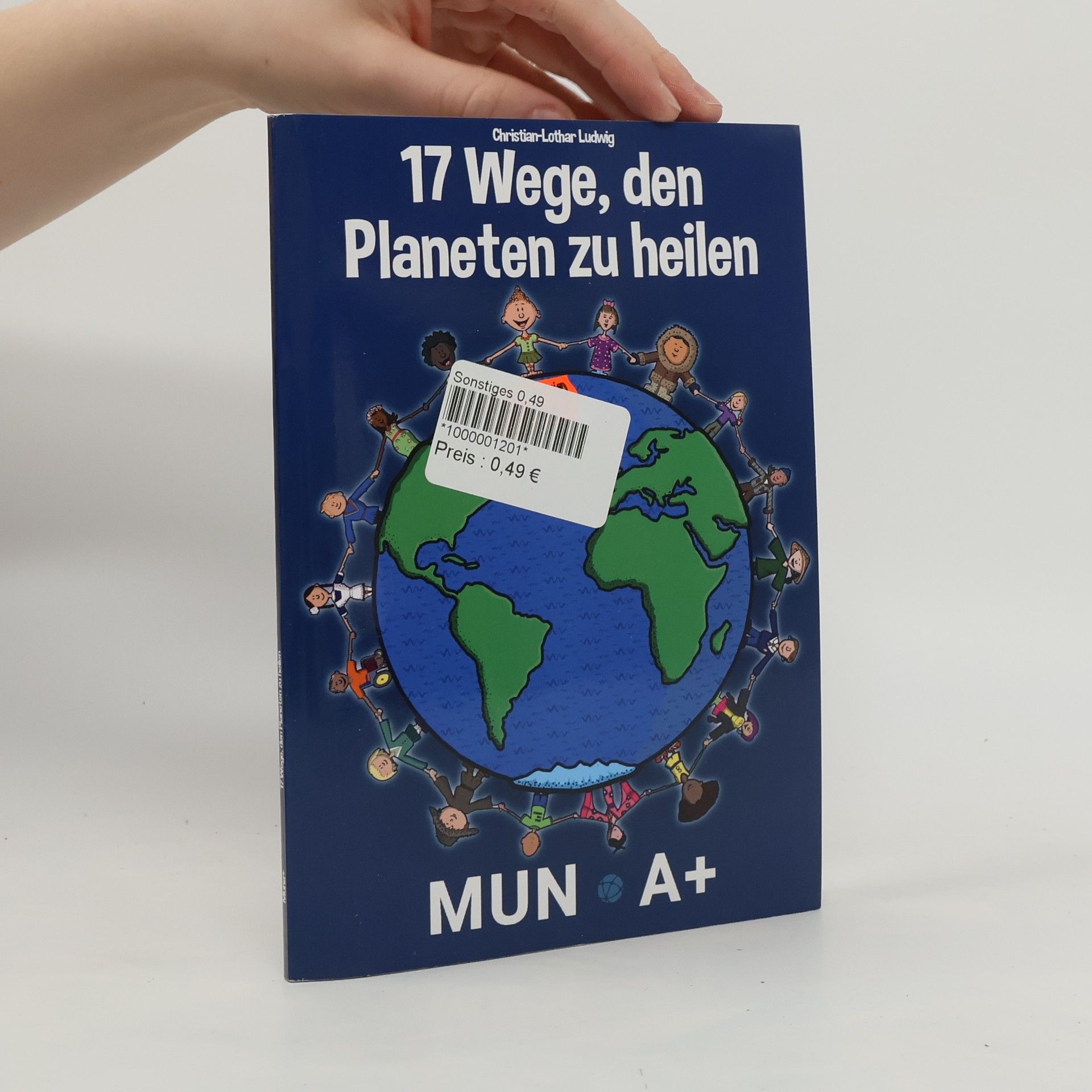 Christian-Lothar Ludwig 17 Wege, den Planeten zu heilen