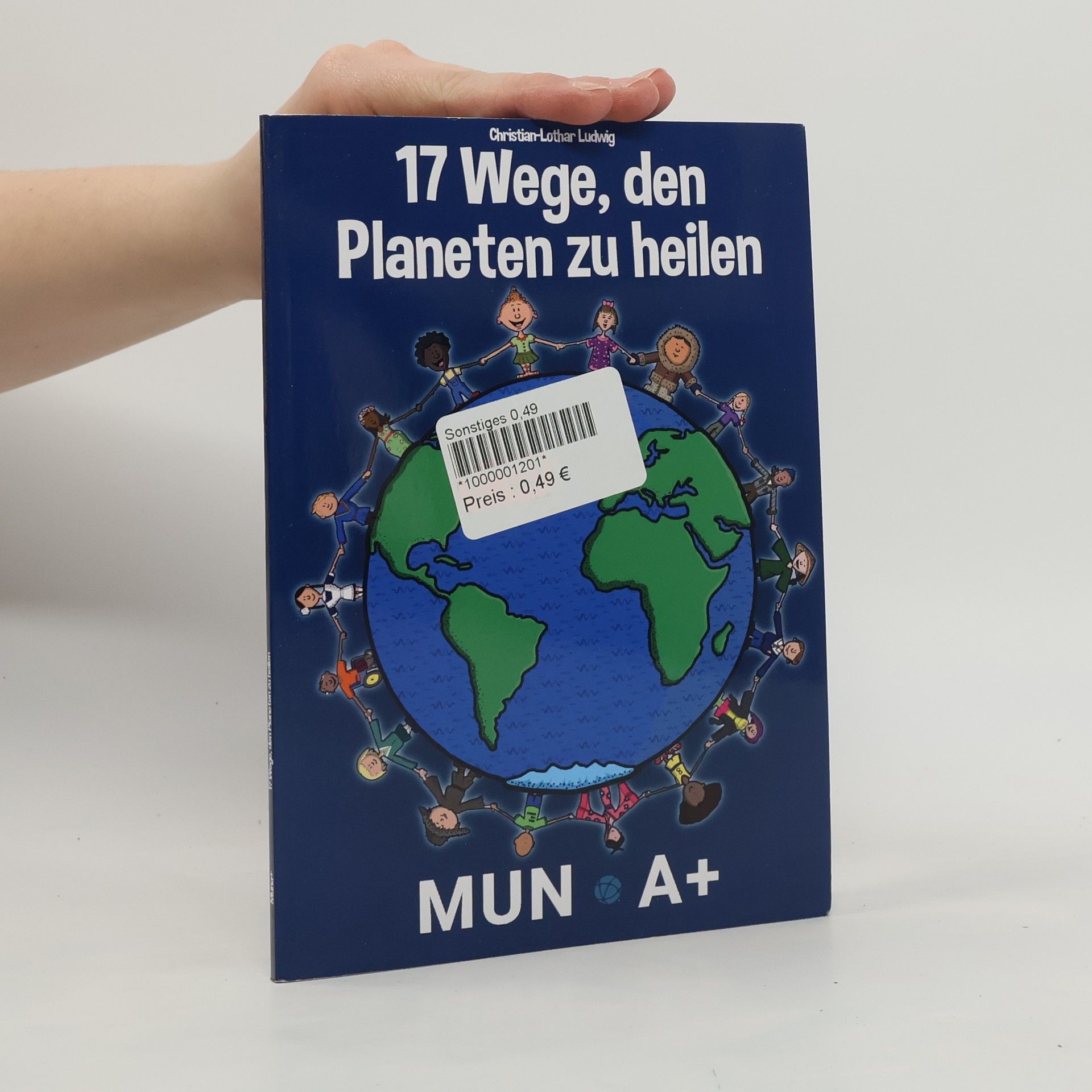 Christian-Lothar Ludwig 17 Wege, den Planeten zu heilen