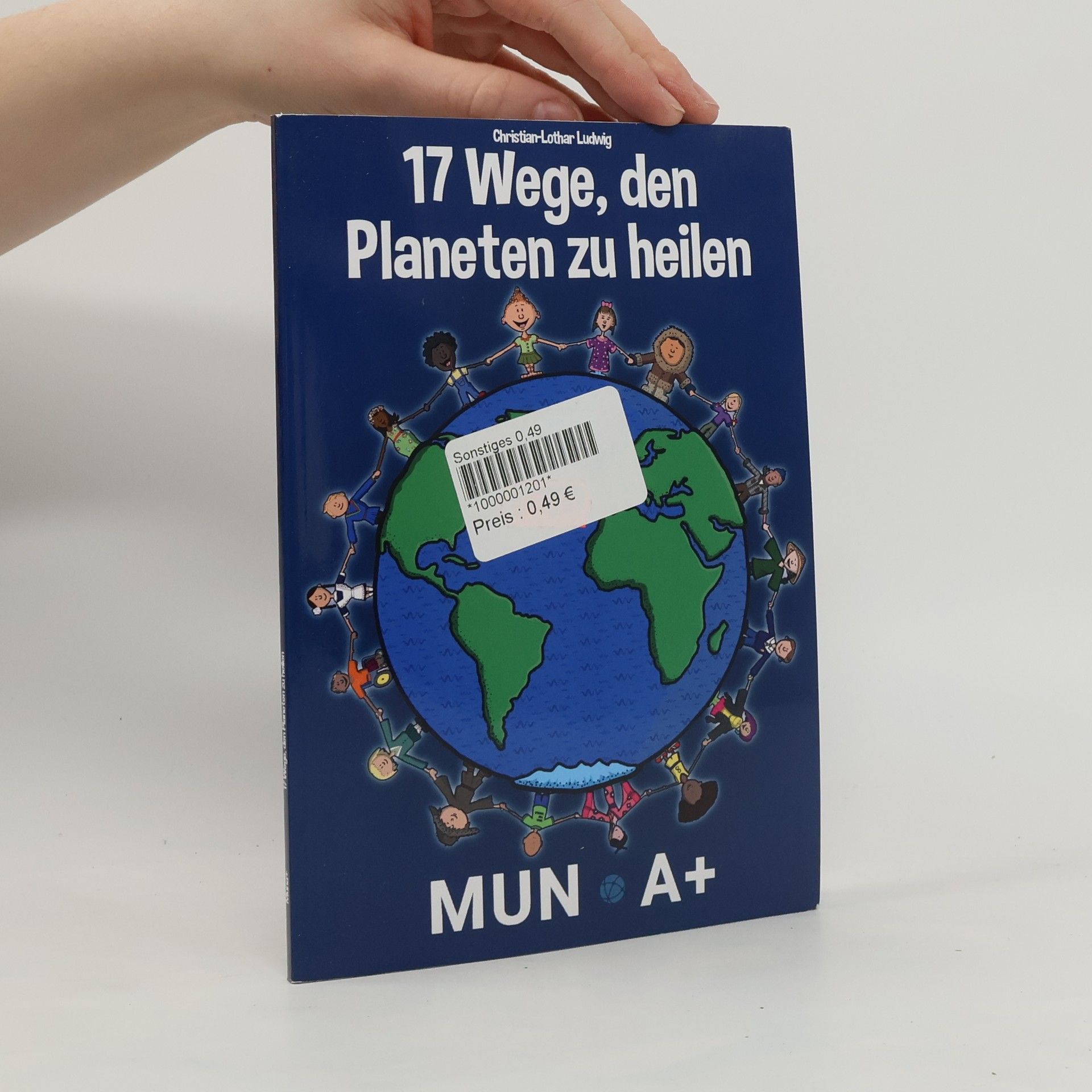 Christian-Lothar Ludwig 17 Wege, den Planeten zu heilen