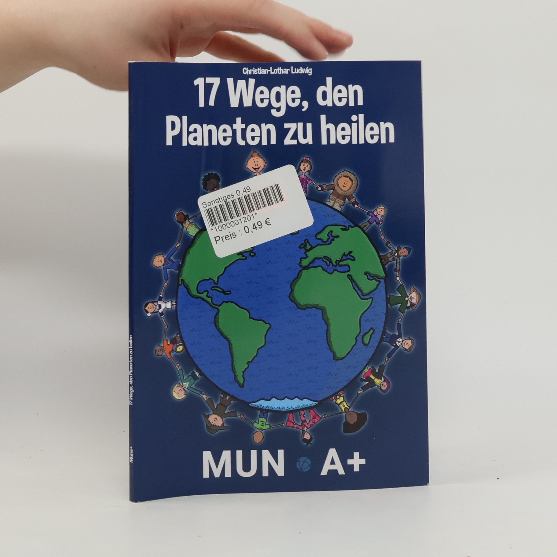 Christian-Lothar Ludwig 17 Wege, den Planeten zu heilen