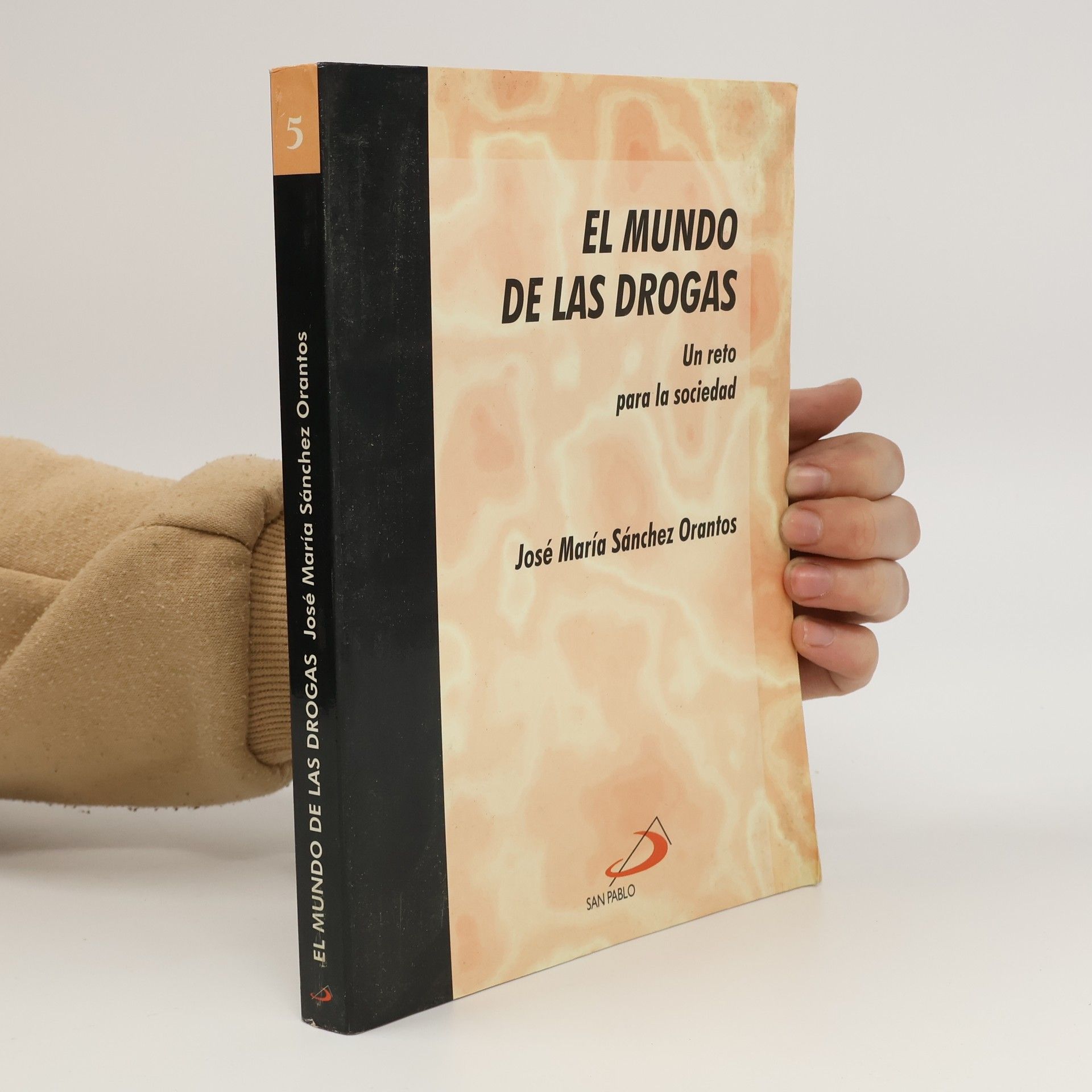 José María Sánchez Orantos El mundo de las drogas. Un reto para la sociedad.