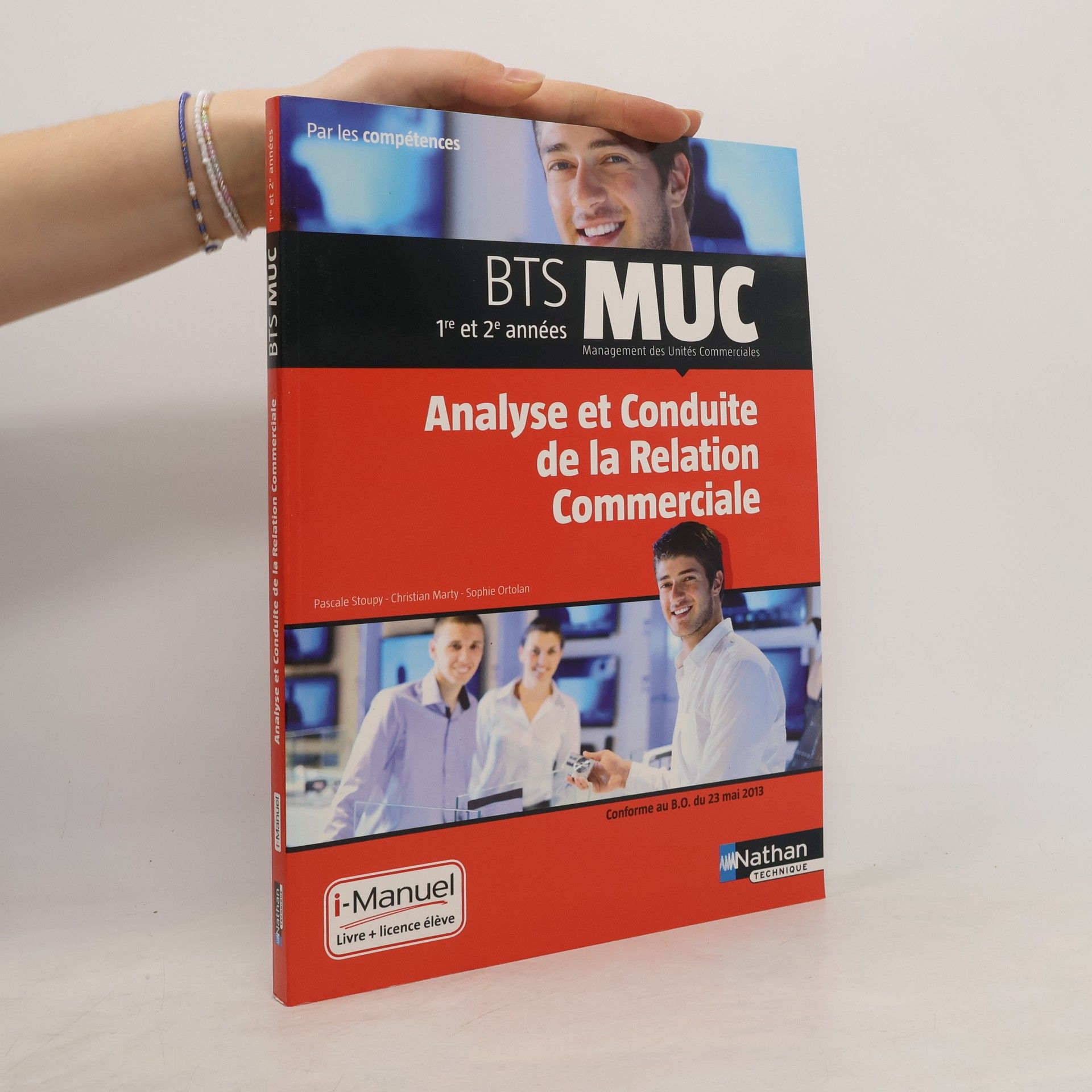Pascale Stoupy Analyse et conduite de la relation commerciale BTS MUC 1re et 2e années - Par les compétences i-Manuel bi-média