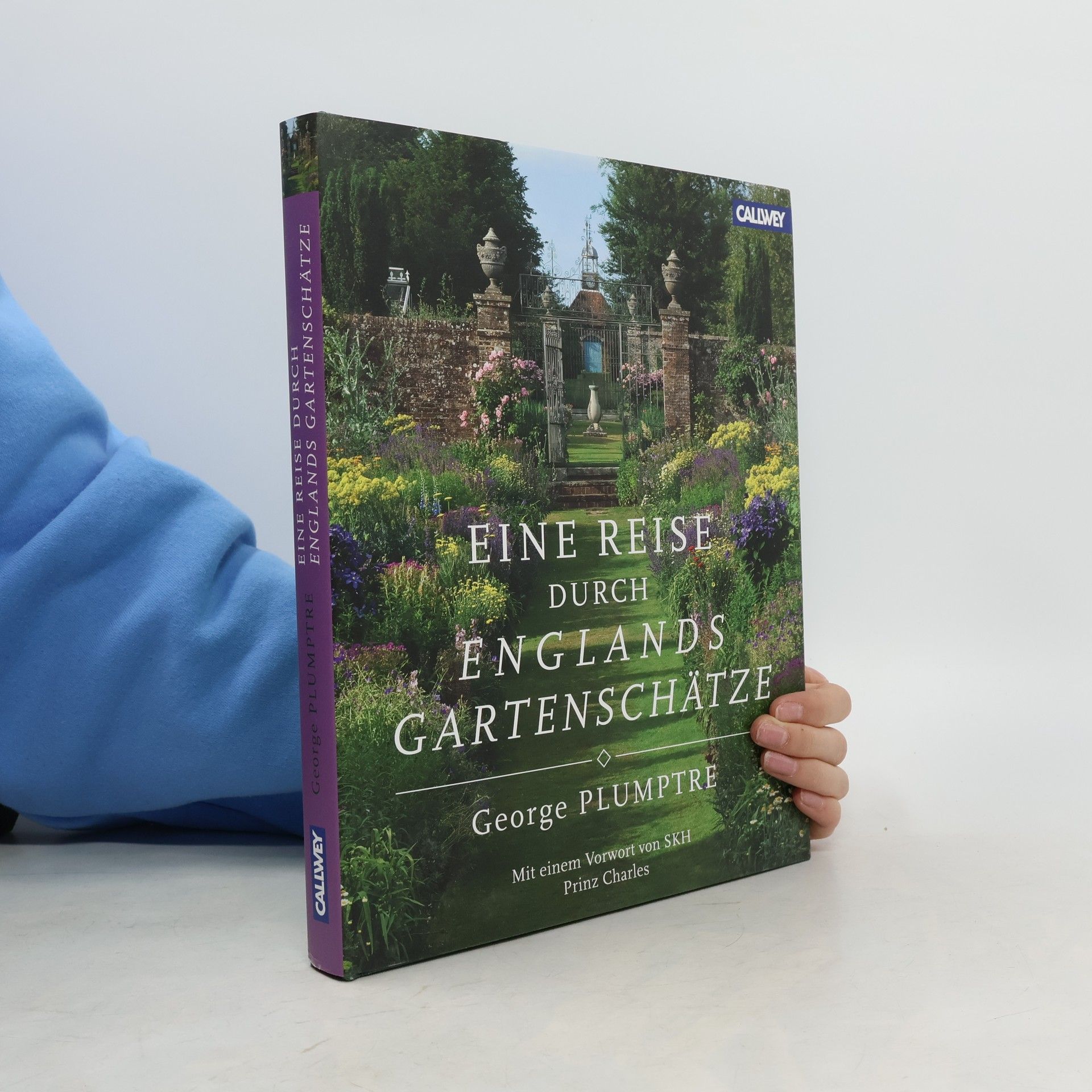 George Plumptre Eine Reise durch Englands Gartenschätze