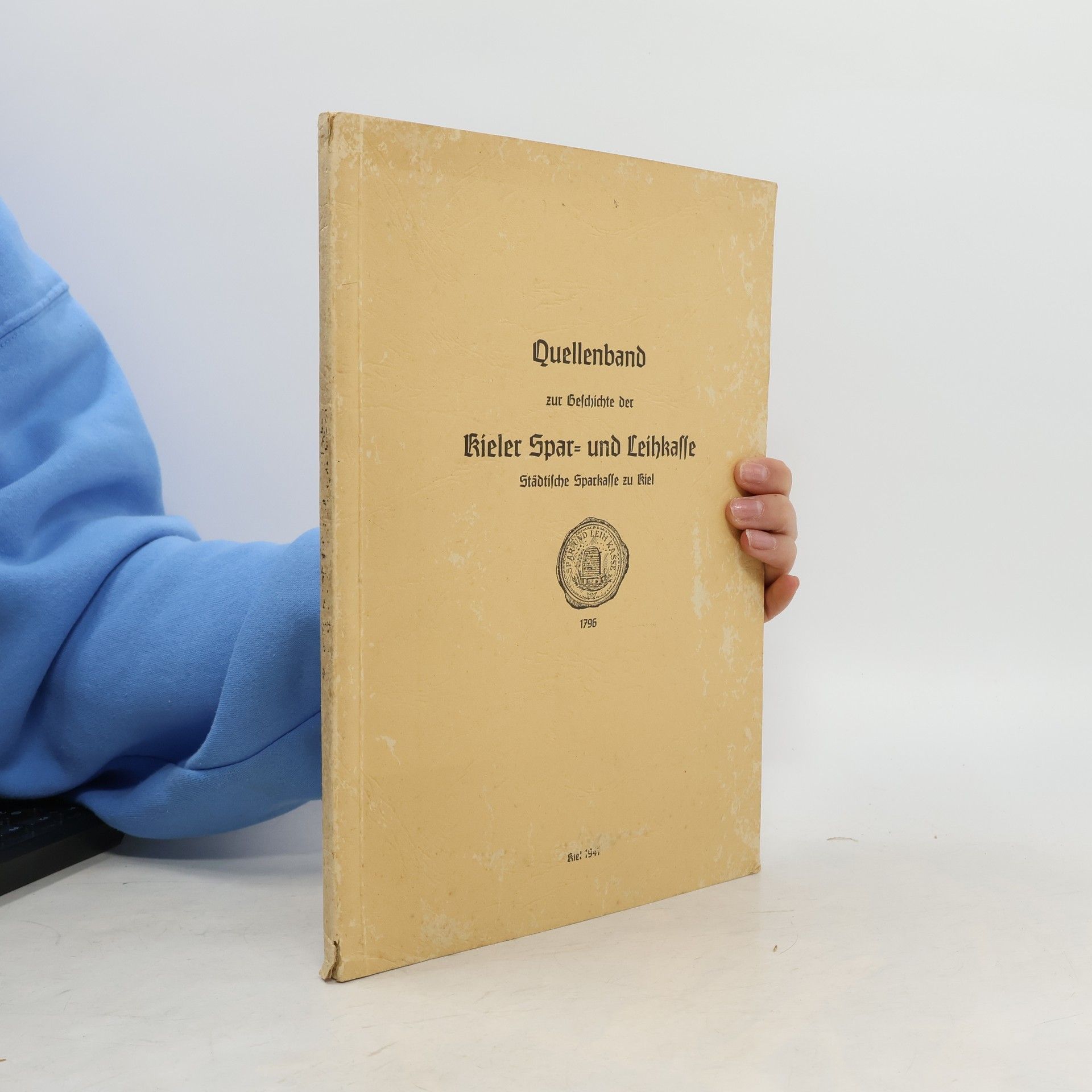 Autorenkollektiv Quellenband zur Geschichte der Kieler Spar- und Leihkaſſe Städtische Sparkaſſe zu Riel